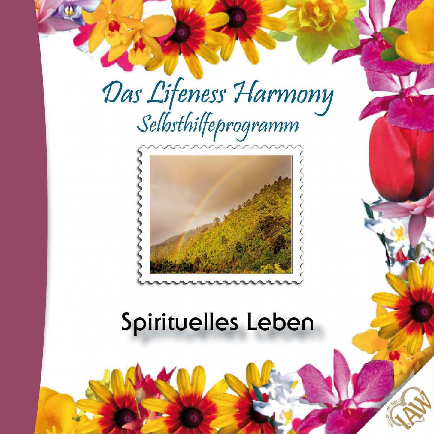 Das Lifeness Harmony Selbsthilfeprogramm: Spirituelles Leben