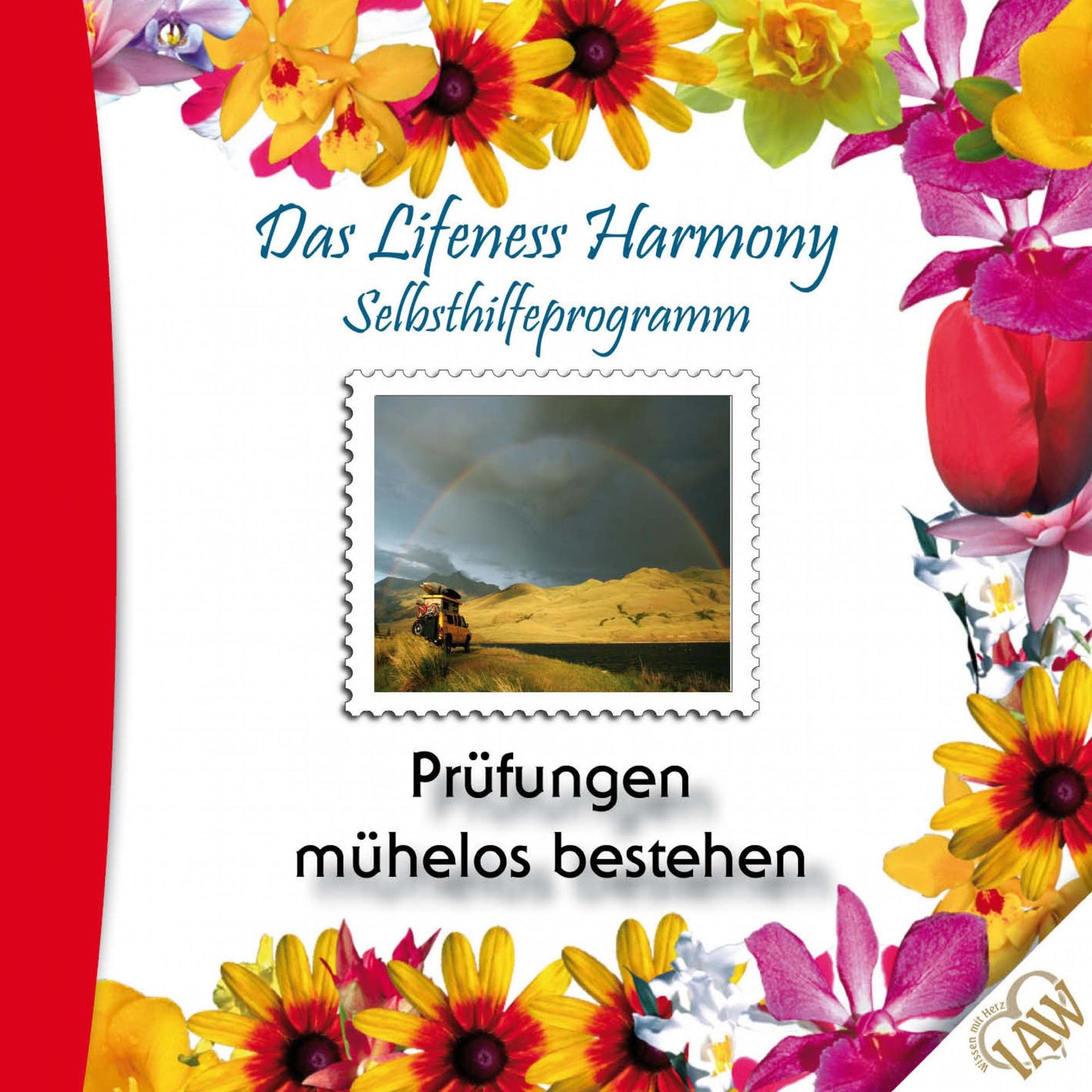 Das Lifeness Harmony Selbsthilfeprogramm: Prüfungen mühelos bestehen