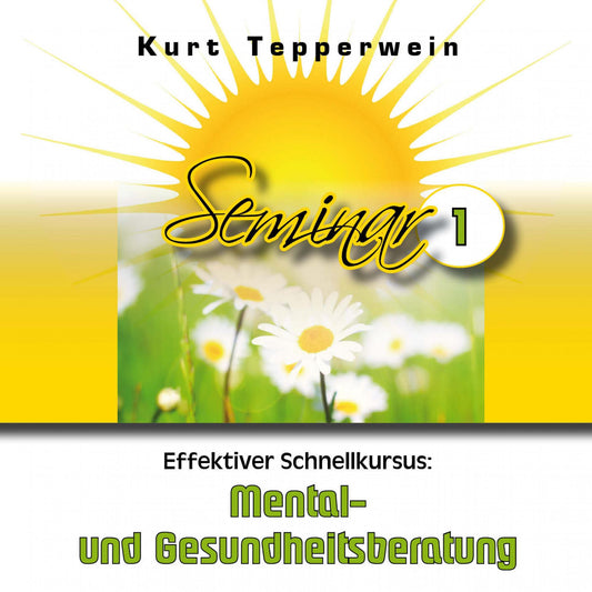 Effektiver Schnellkursus: Mental- Und Gesundheitsberatung (Seminar - Teil 1)