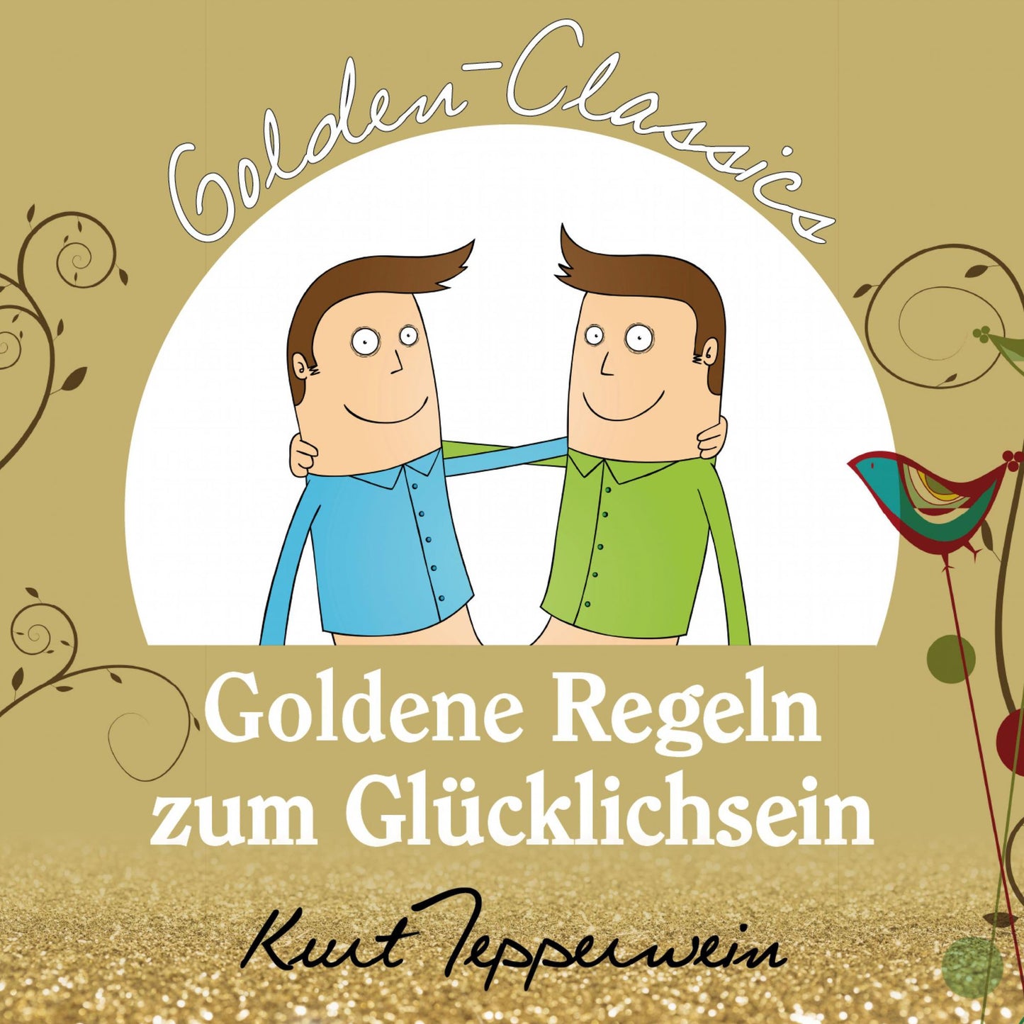 Goldene Regeln zum Glücklichsein - Golden Classics