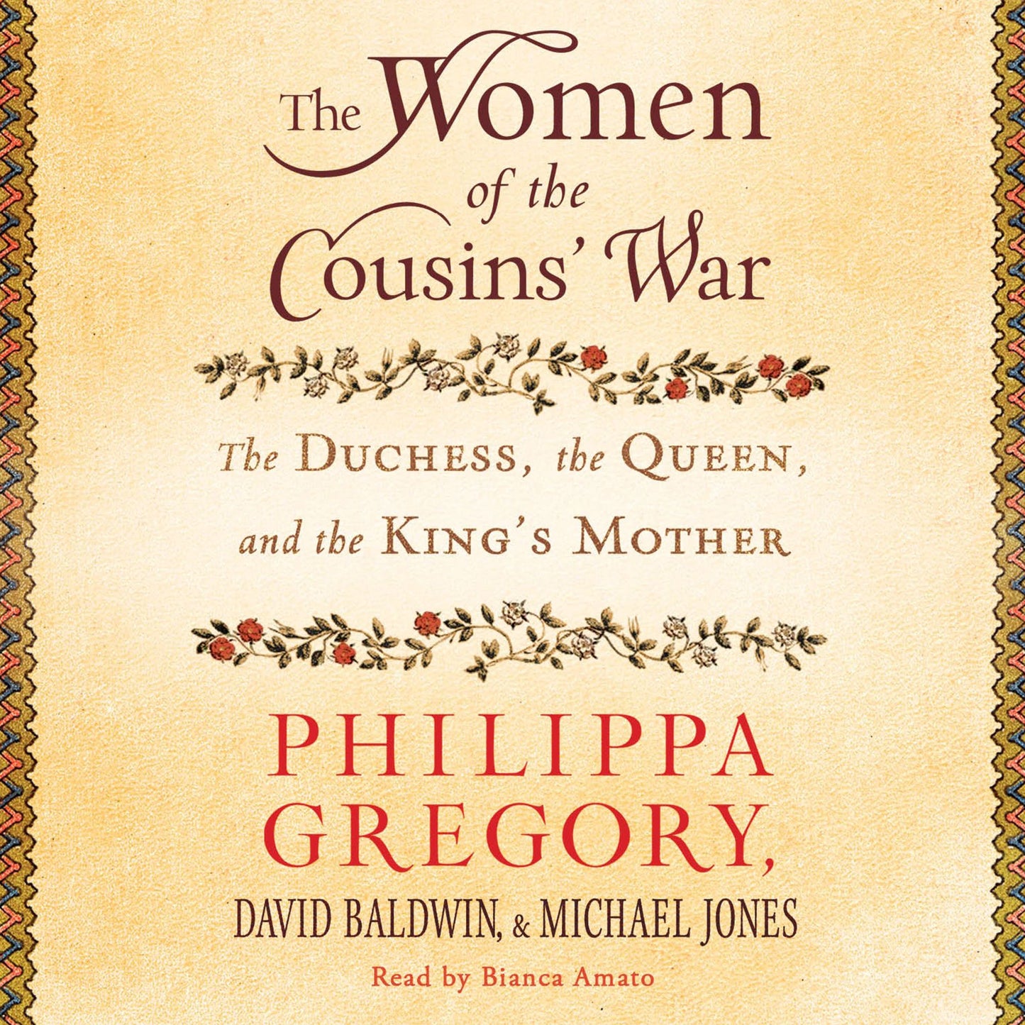 The Women of the Cousins' War: The Duchess, the Queen and the King's Mother