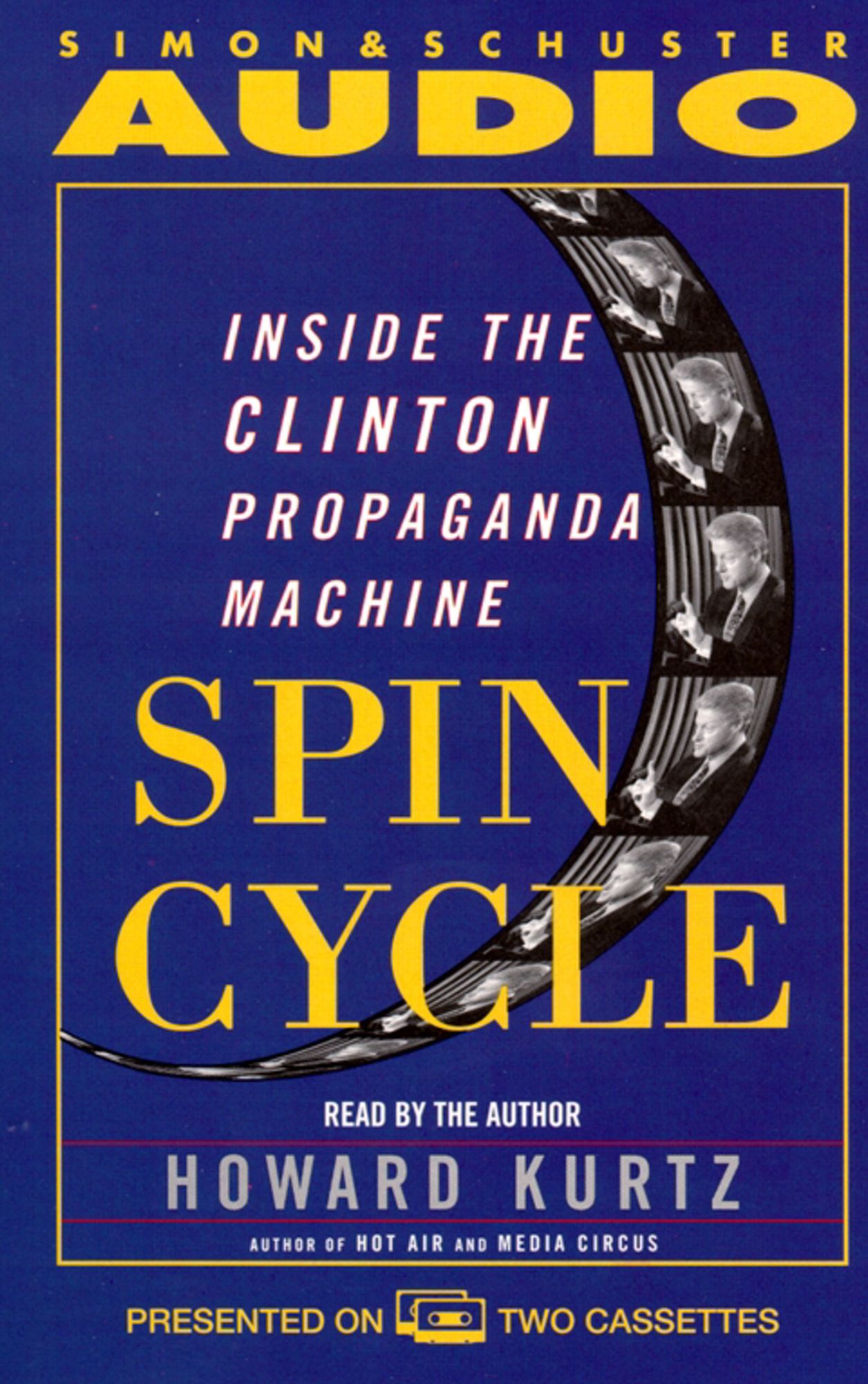 Spin Cycle: Inside the Clinton Propaganda Machine (Abridged)