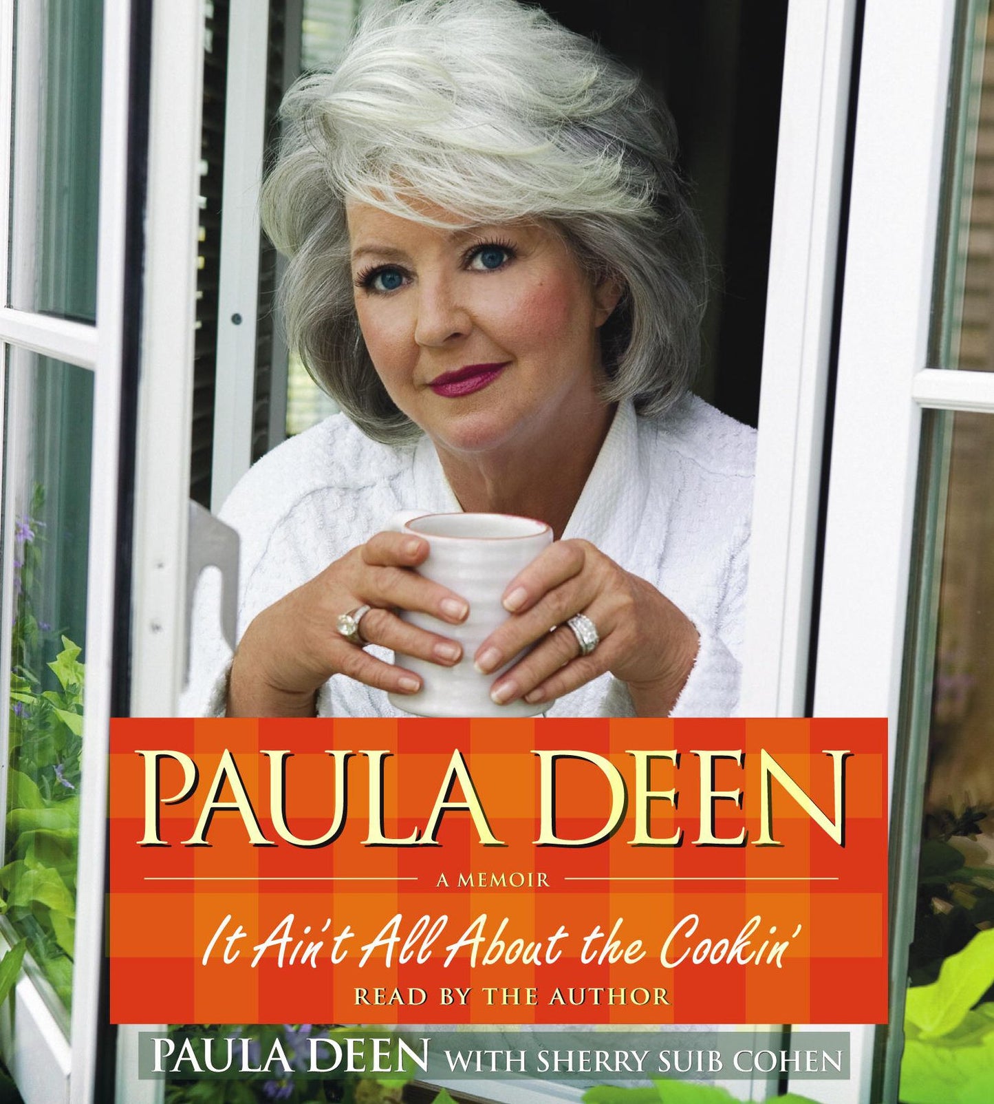 Paula Deen: It Ain't All About the Cookin' (Abridged)