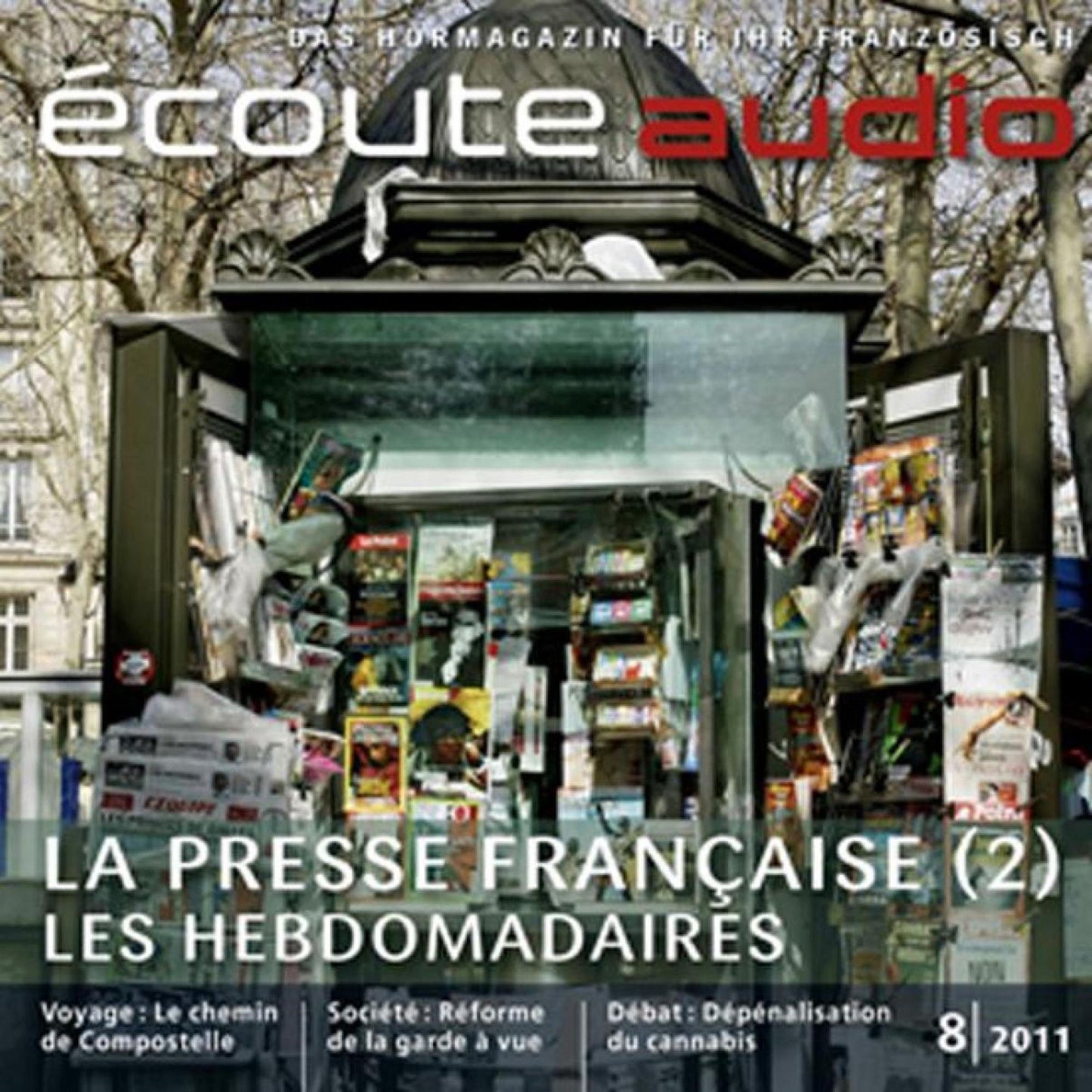 Französisch lernen Audio - Die französischen Wochenzeitschriften: Écoute audio 8/11 - La presse française