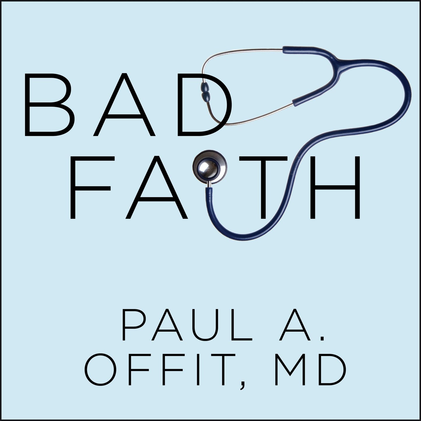 Bad Faith: When Religious Belief Undermines Modern Medicine