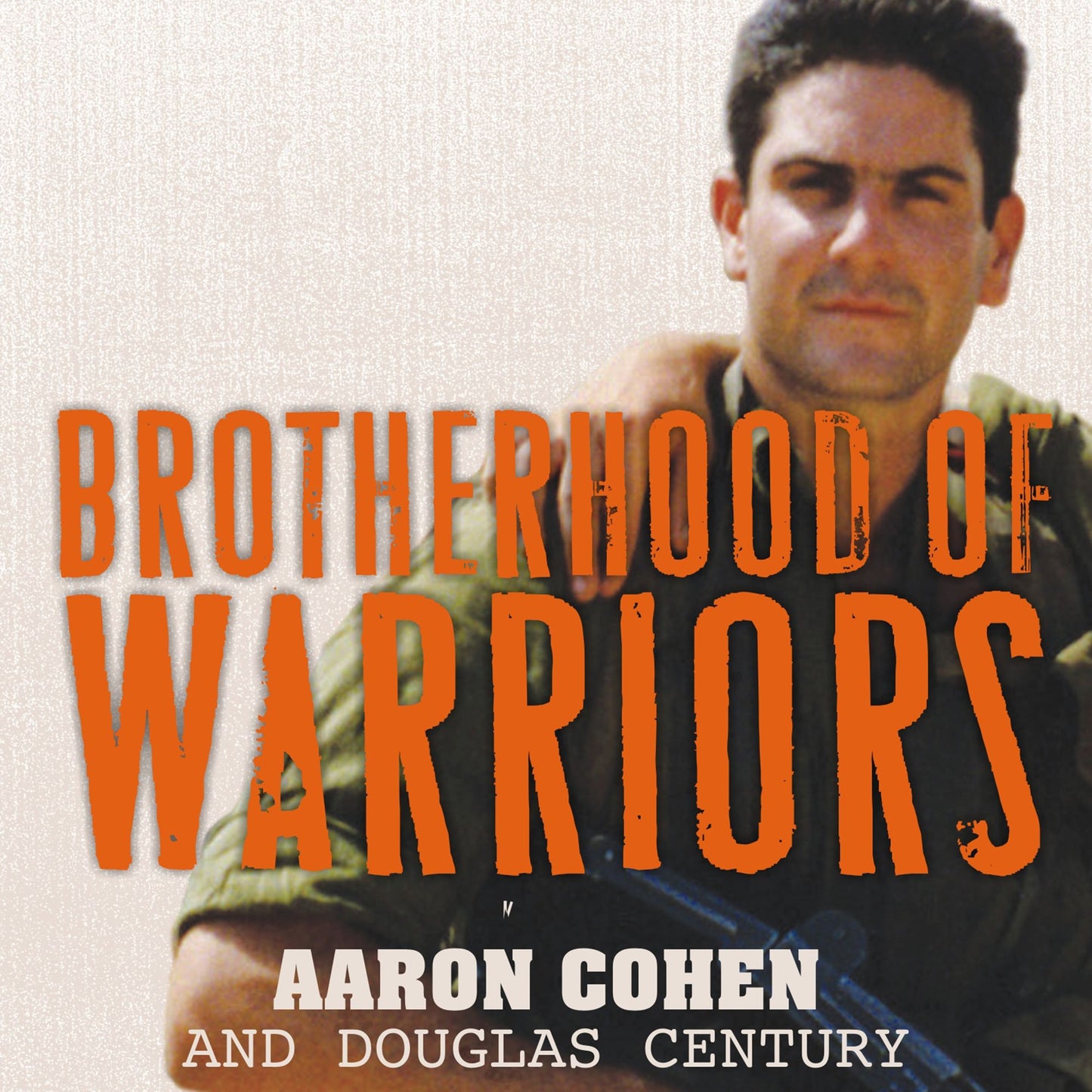 Brotherhood of Warriors: Behind Enemy Lines with a Commando in One of the World's Most Elite Counterterrorism Units