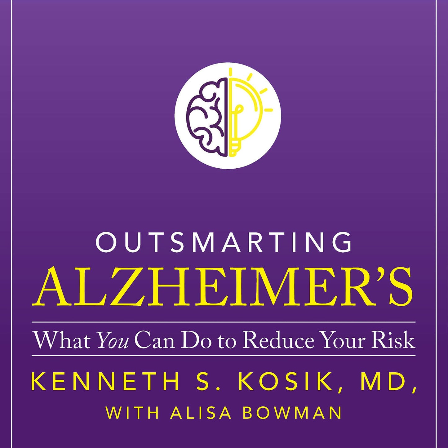 Outsmarting Alzheimer's: What You Can Do To Reduce Your Risk