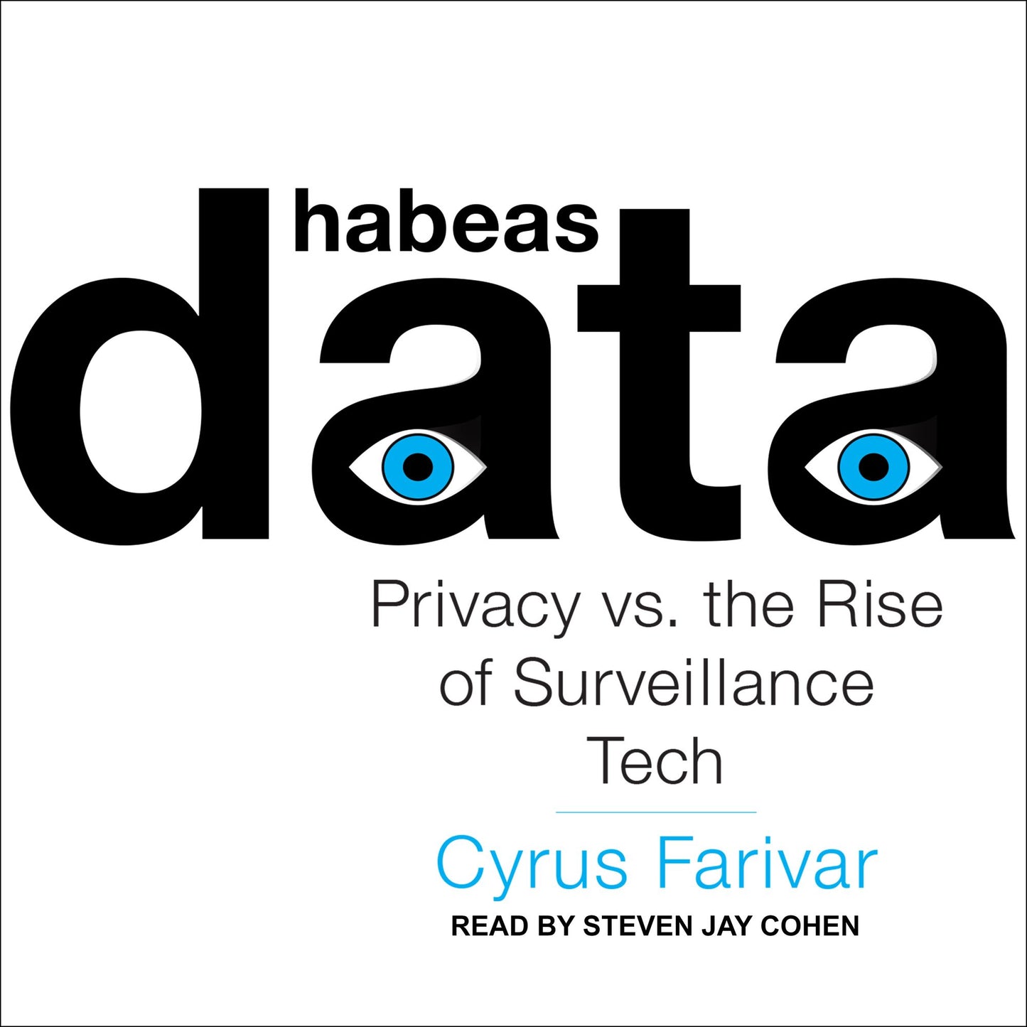 Habeas Data: Privacy vs. the Rise of Surveillance Tech