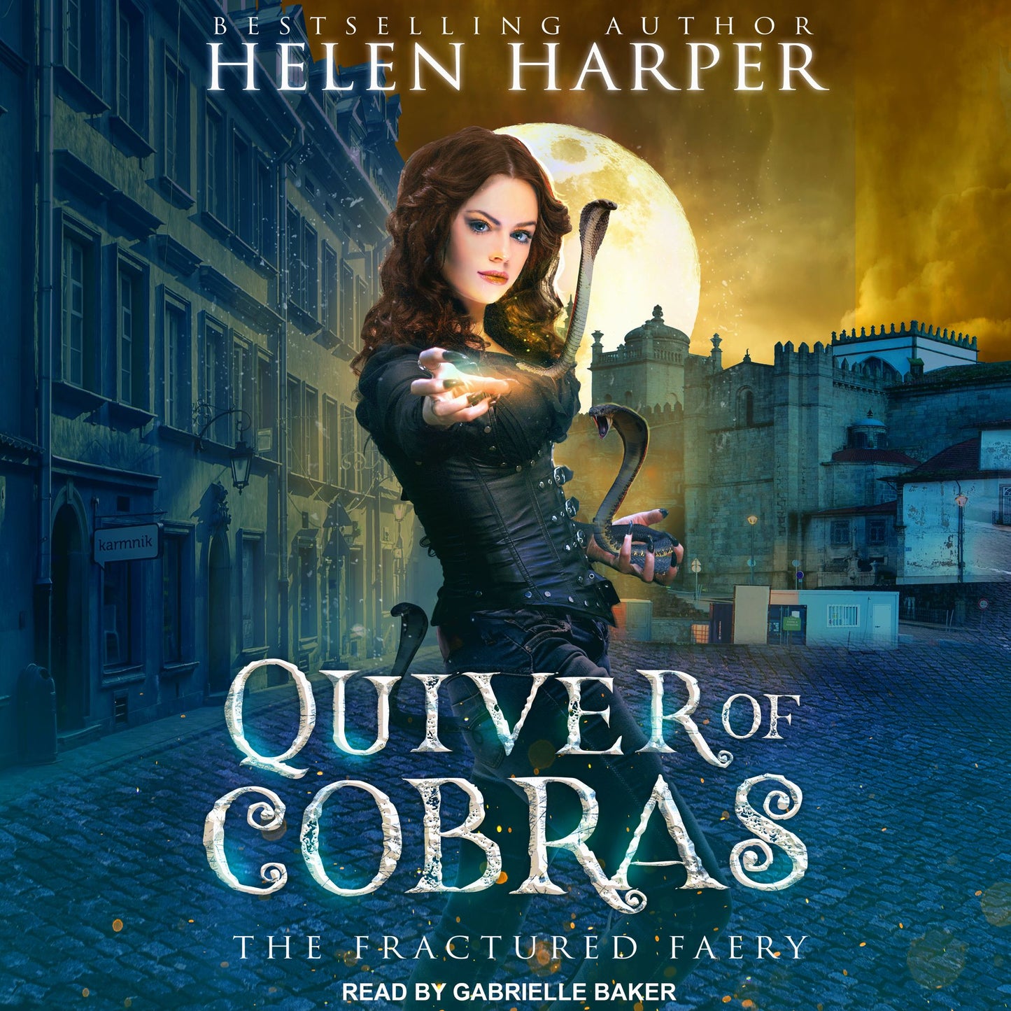 Quiver of Cobras: The Fractured Faery, Book 2