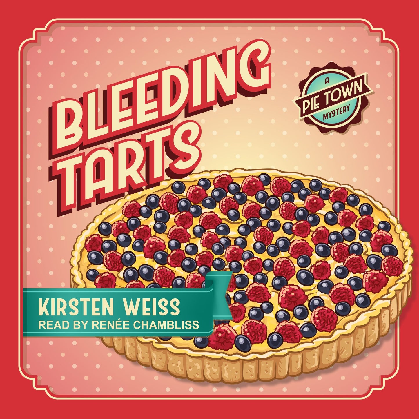 Bleeding Tarts: A Pie Town Mystery