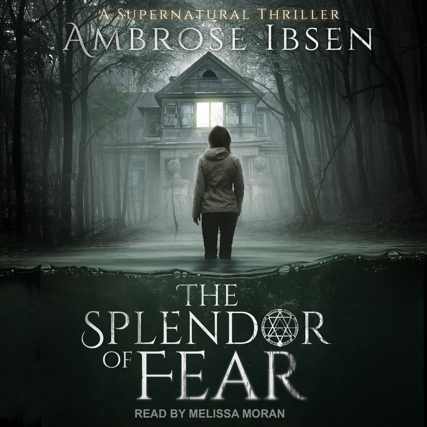 The Splendor of Fear: A Supernatural Thriller