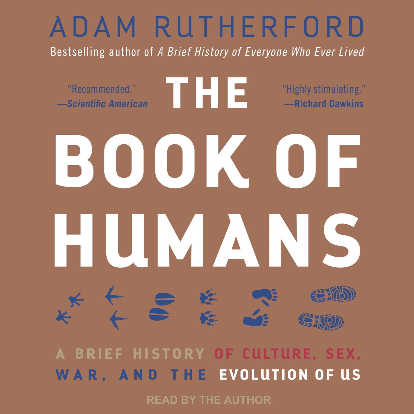 Humanimal: A Brief History of Culture, Sex, War, and the Evolution of Us