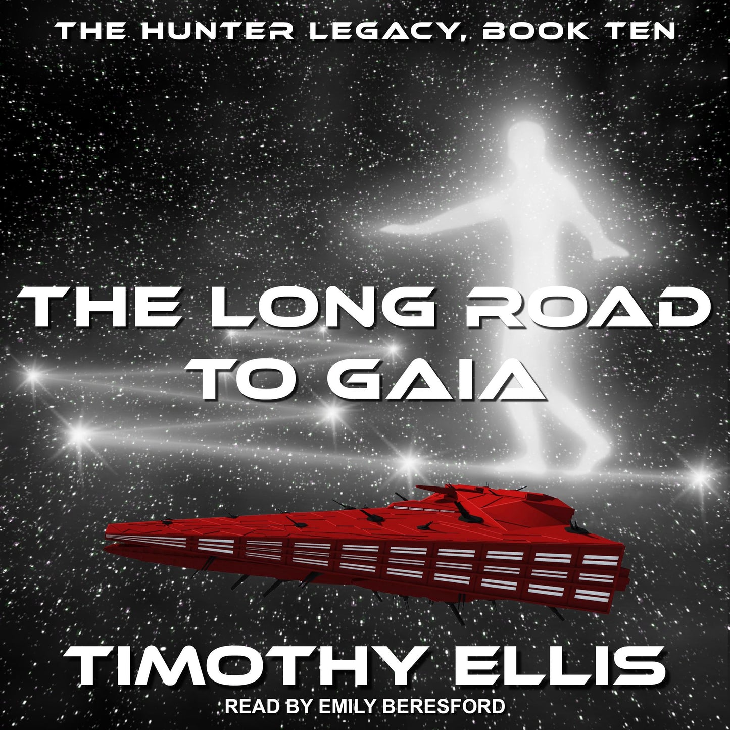 The Long Road to Gaia: The Hunter Legacy, Book Ten
