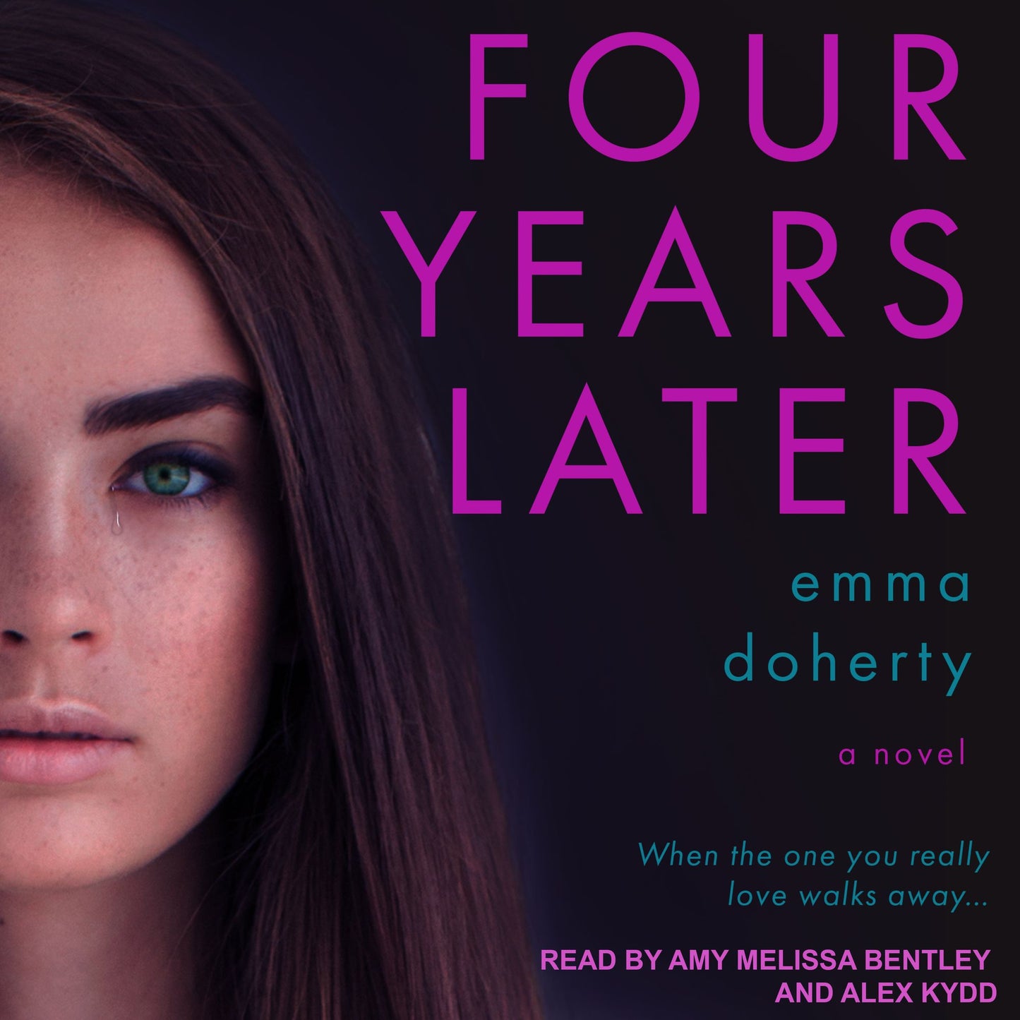 Four Years Later: a novel, When the one you really love walks away...