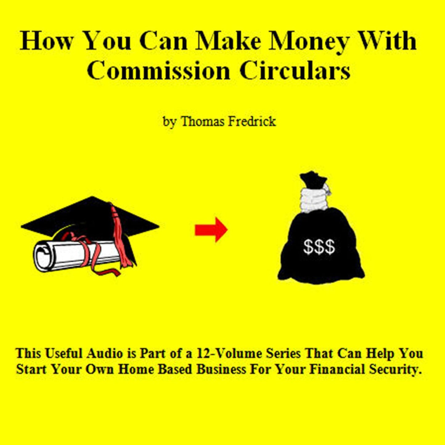 08. How To Make Money With Commission Circulars