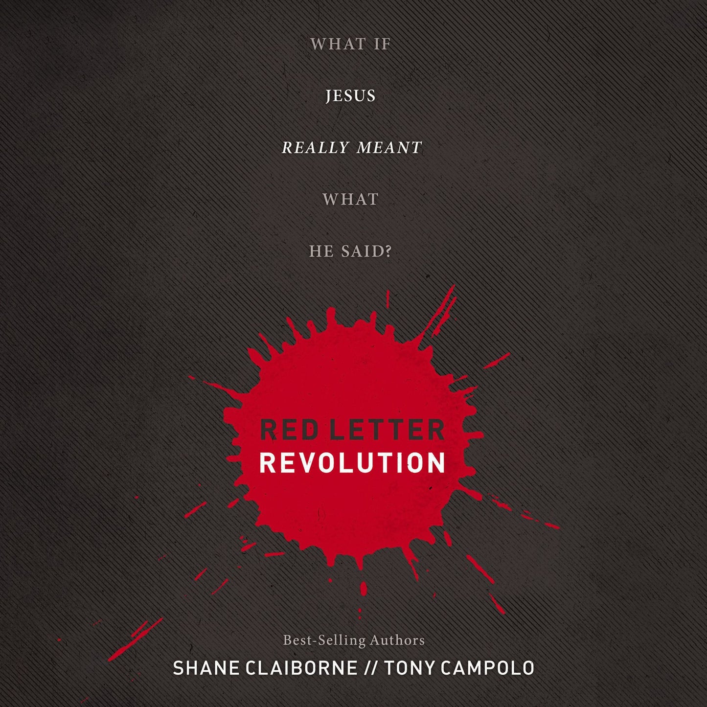 Red Letter Revolution: What If Jesus Really Meant What He Said?