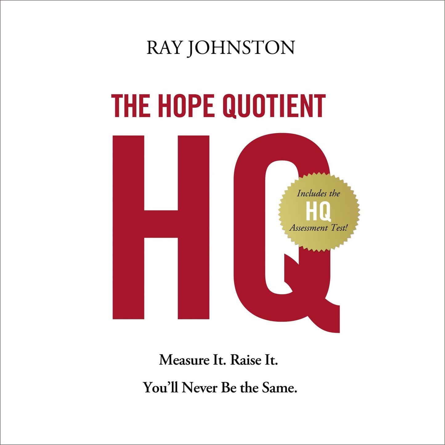 The Hope Quotient: Measure It Raise It You'll Never Be the Same