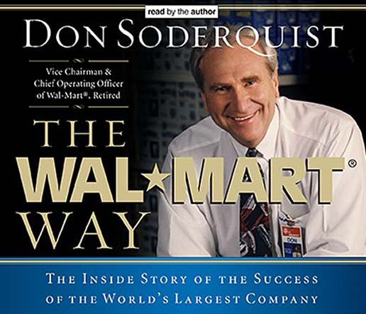 The Wal-Mart Way: The Inside Story of the Success of the World's Largest Company (Abridged)
