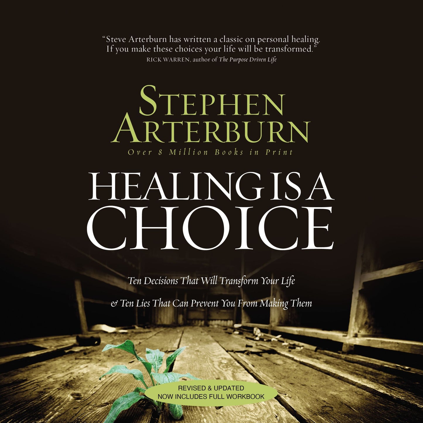 Healing Is a Choice: 10 Decisions That Will Transform Your Life and 10 Lies That Can Prevent You From Making Them (Abridged)