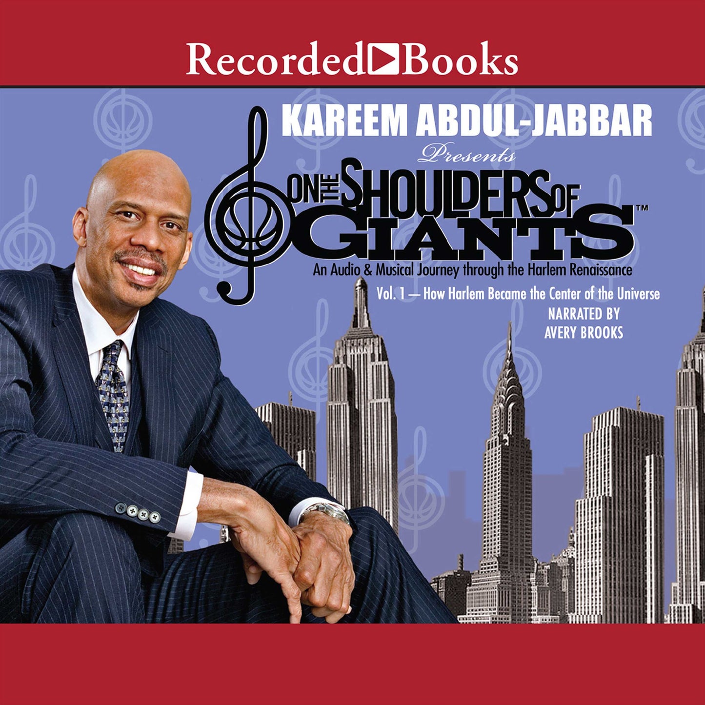 On the Shoulders of Giants, Vol 1: How Harlem Became the Center of the Universe