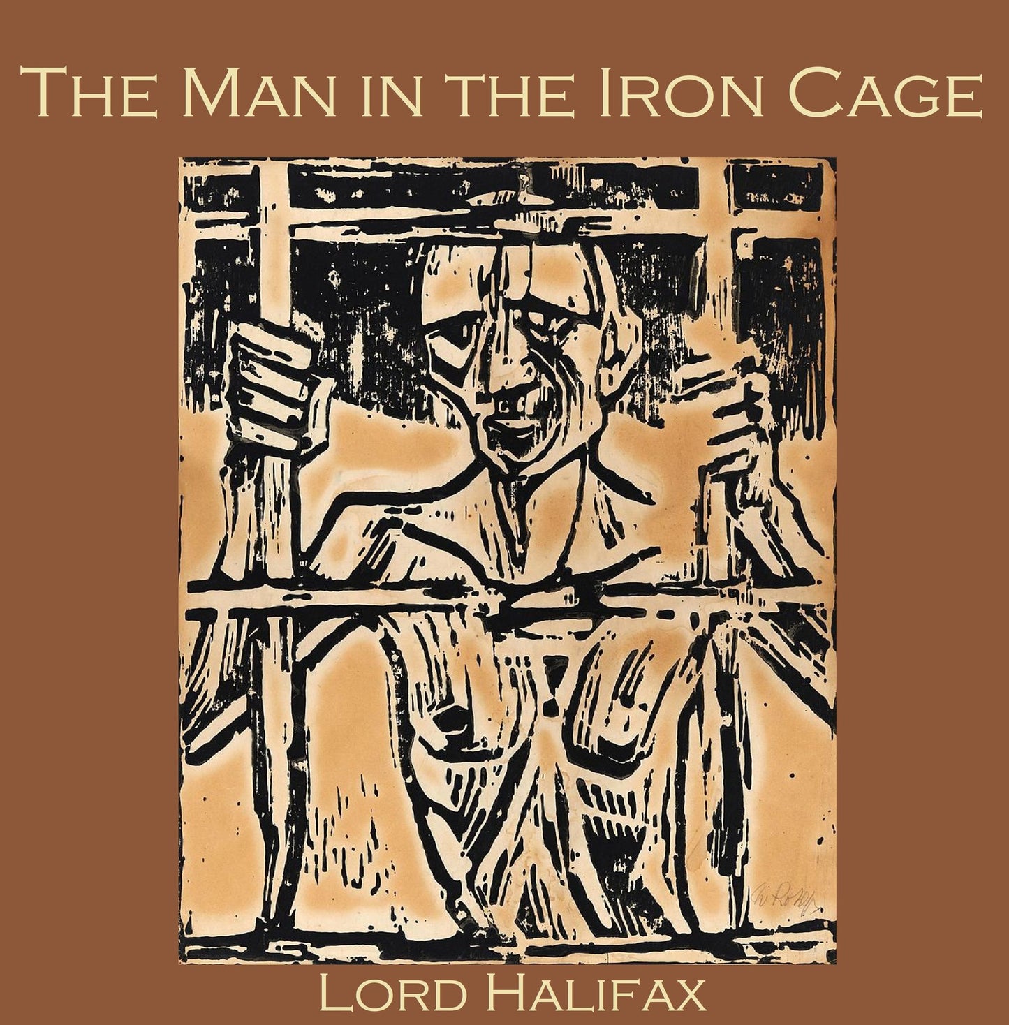 The Man in the Iron Cage: From Lord Halifax's Ghost Book