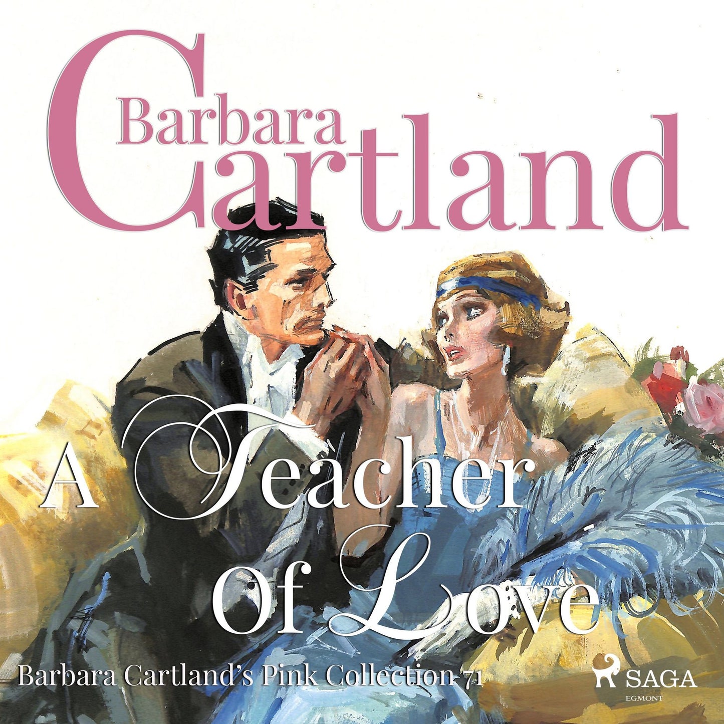 Teacher of Love, A - Barbara Cartland's Pink Collection 71 (Unabridged)