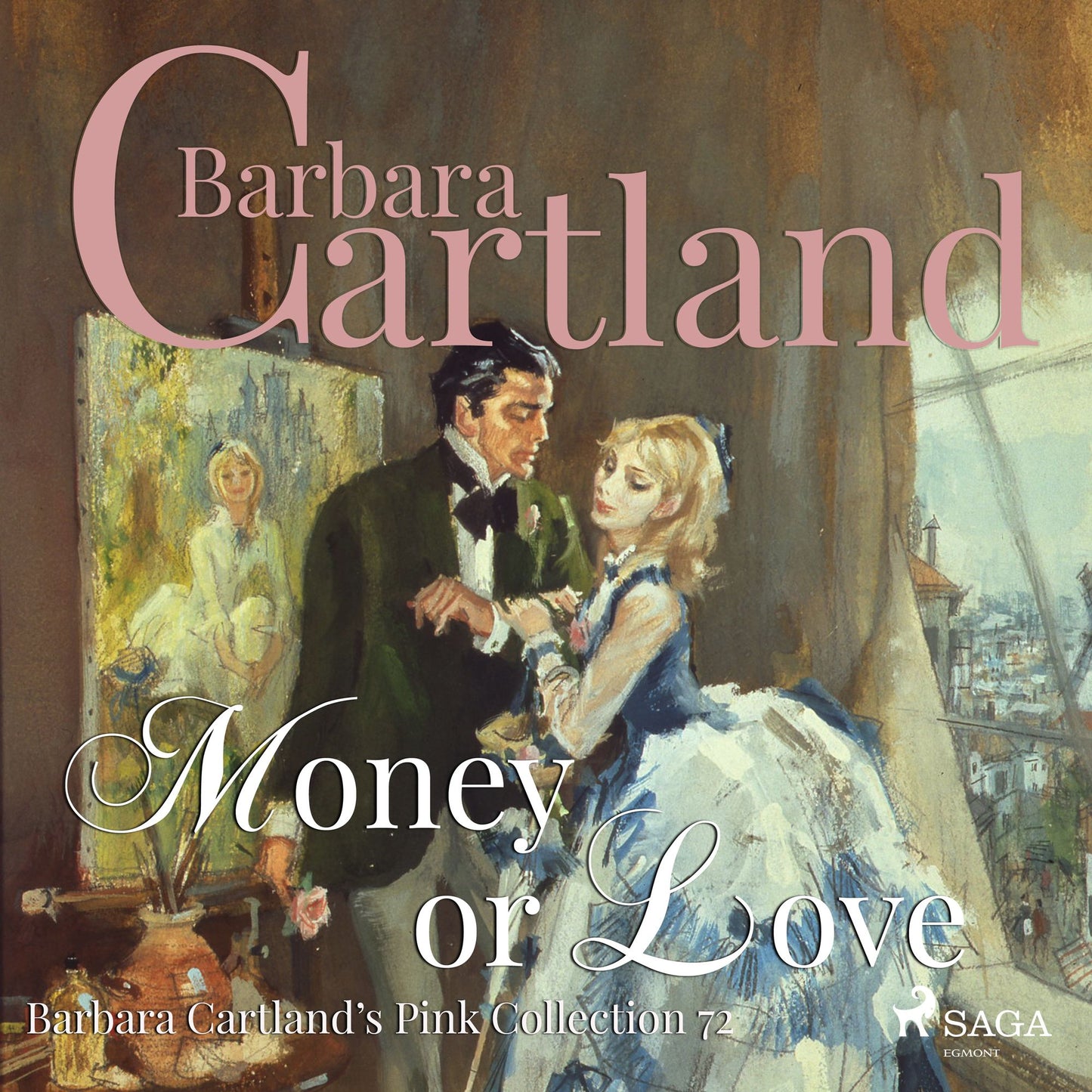 Money or Love : Barbara Cartland's Pink Collection 72