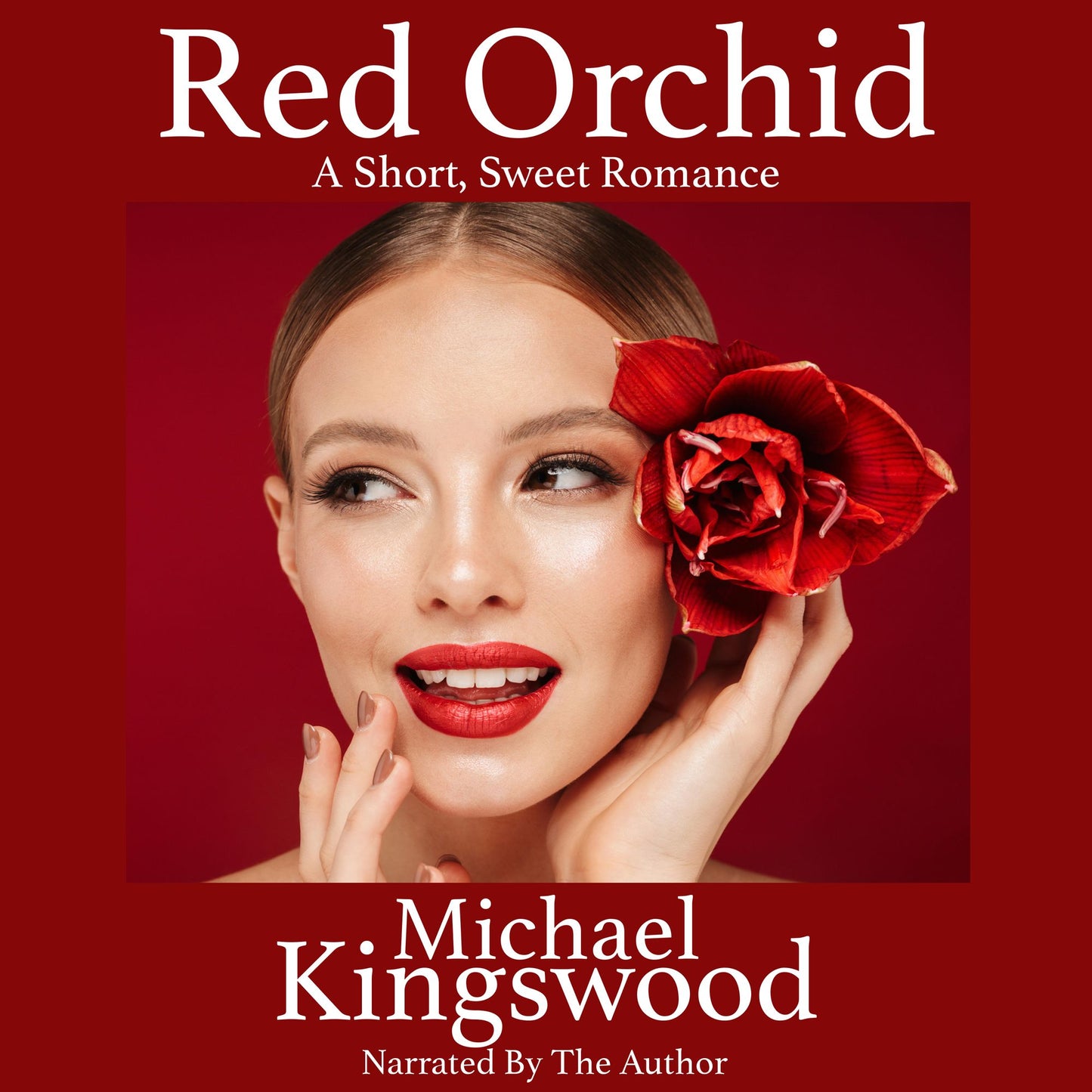 Red Orchid: A Short, Sweet Romance - Author Narration Edition