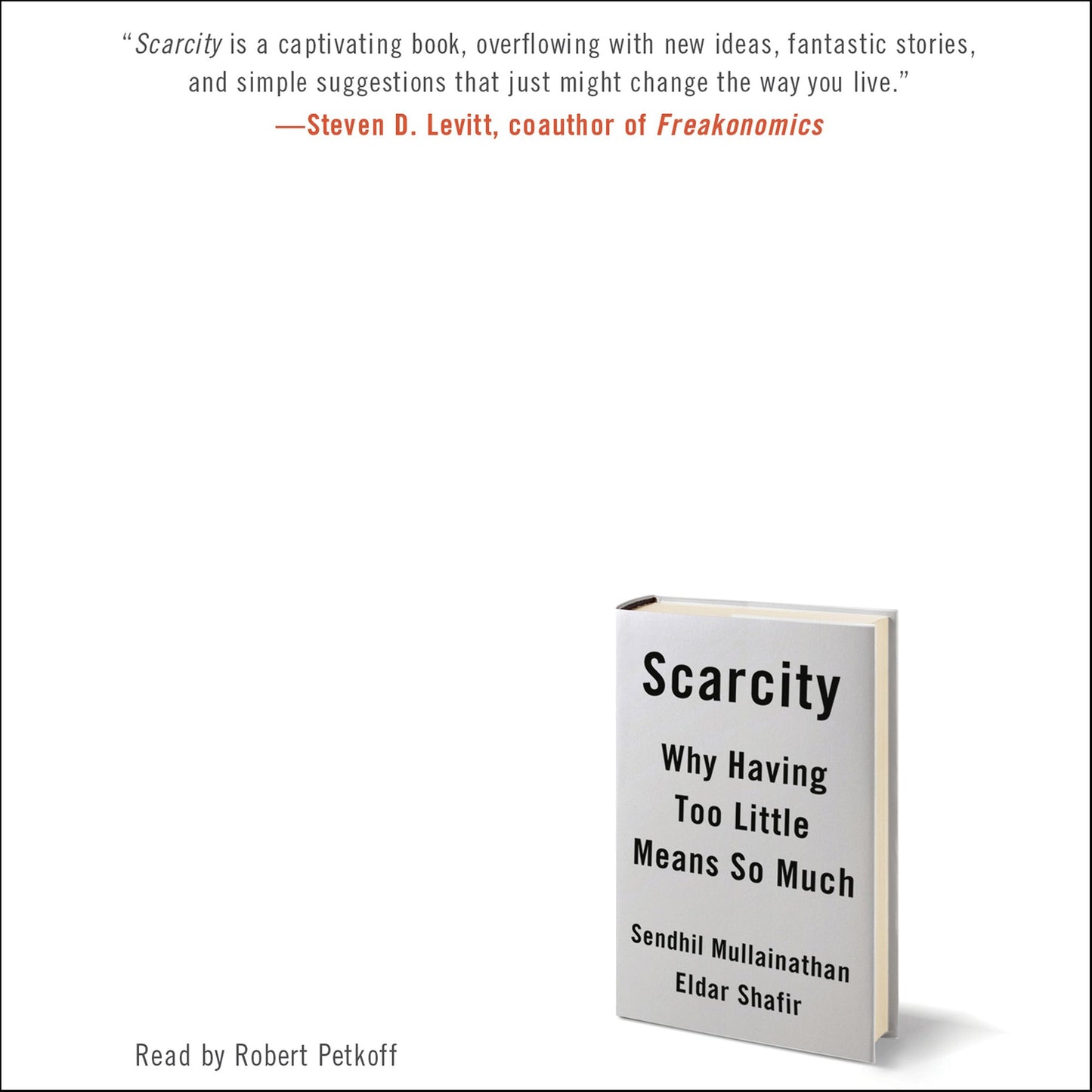 Scarcity: Why Having Too Little Means So Much