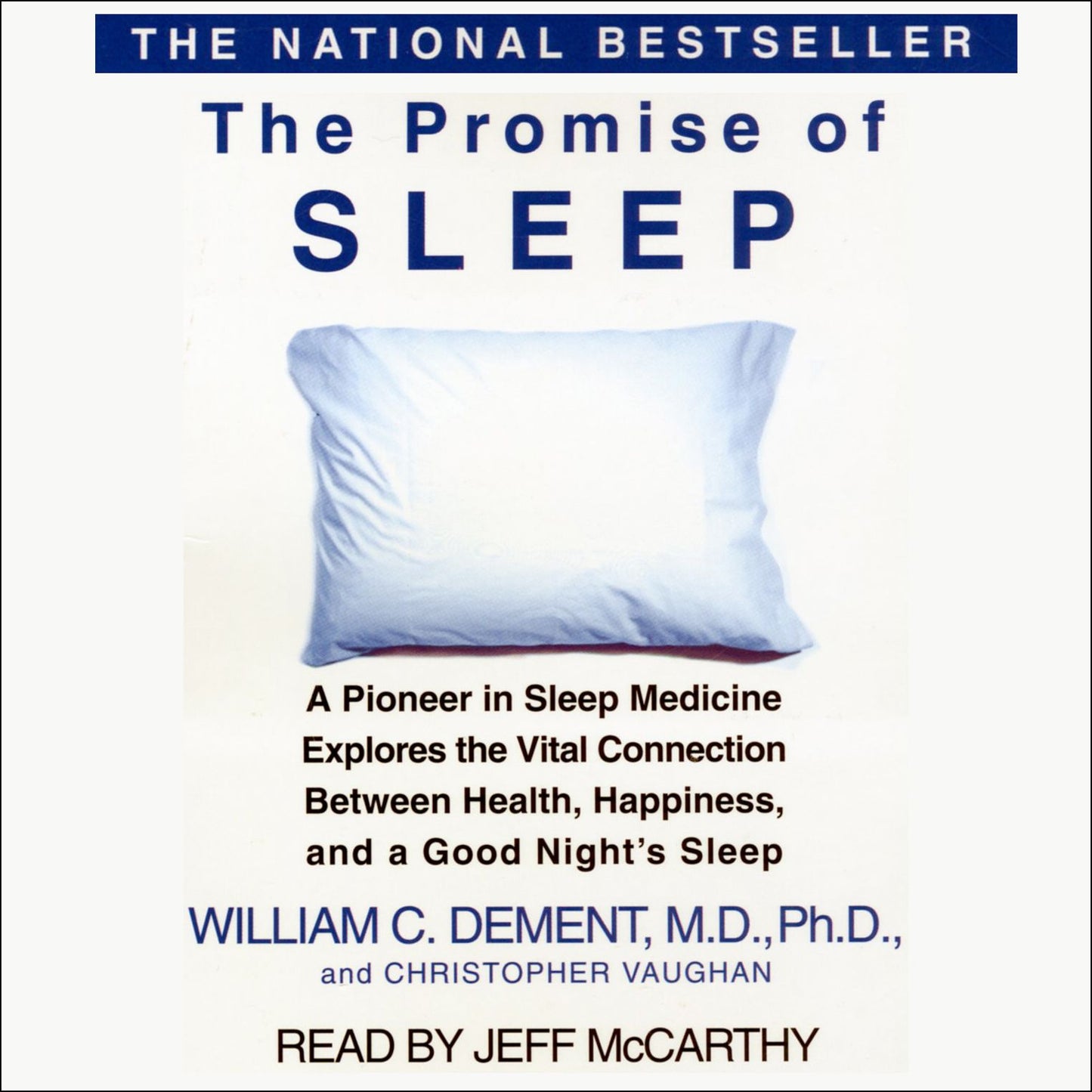 The Promise of Sleep: A Pioneer in Sleep Medicine Explores the Vital Connection Between Health, Happiness, and A Good Night's Sleep (Abridged)