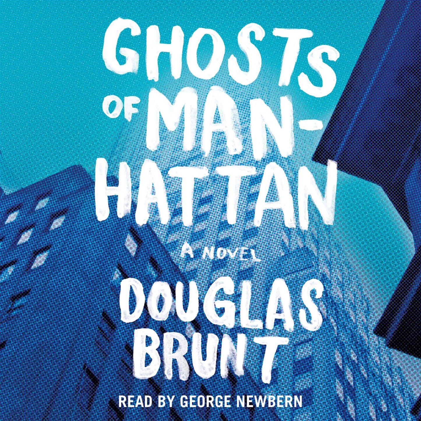 Ghosts of Manhattan: A Novel