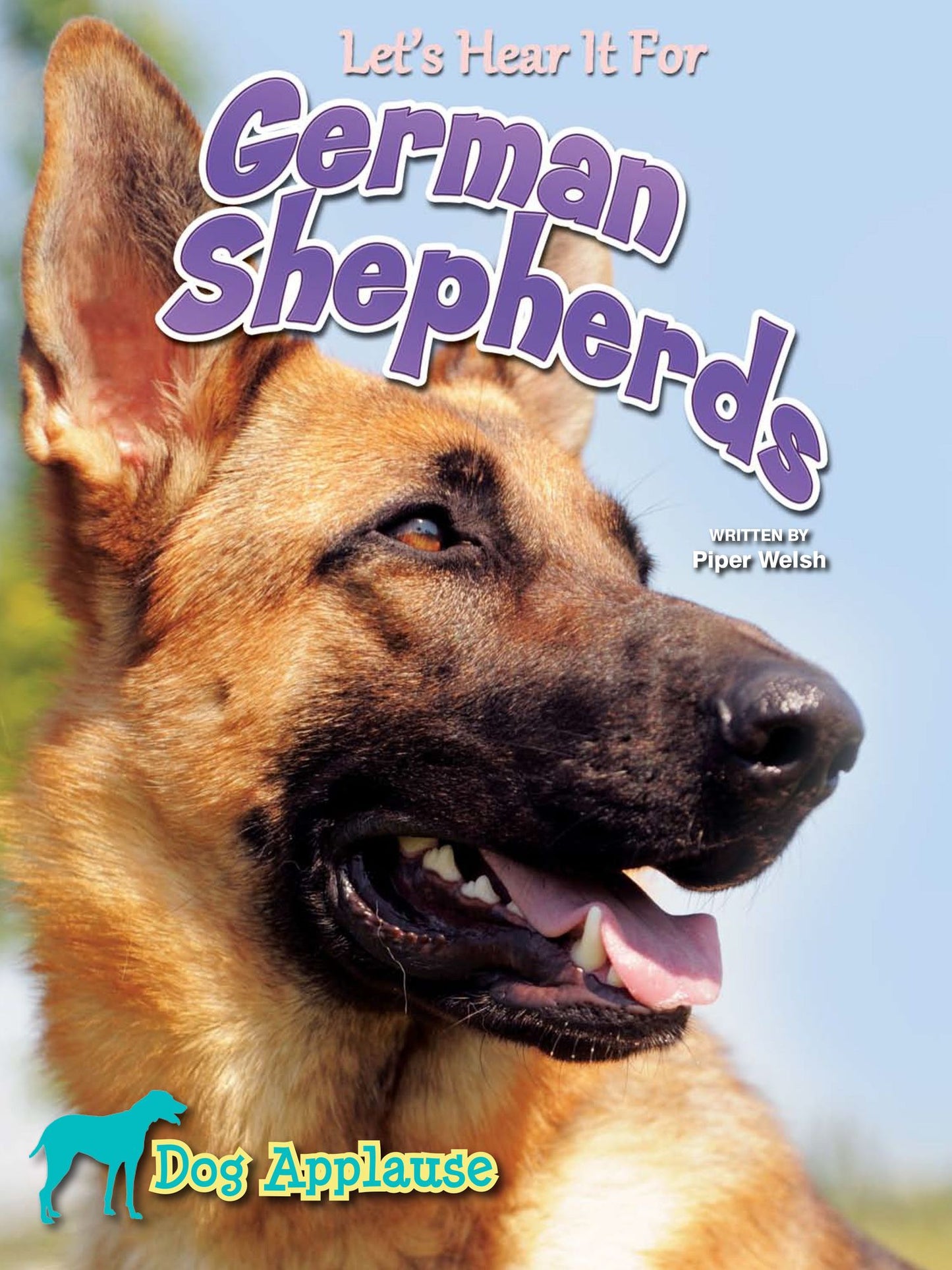 Let's Hear It For German Shepherd