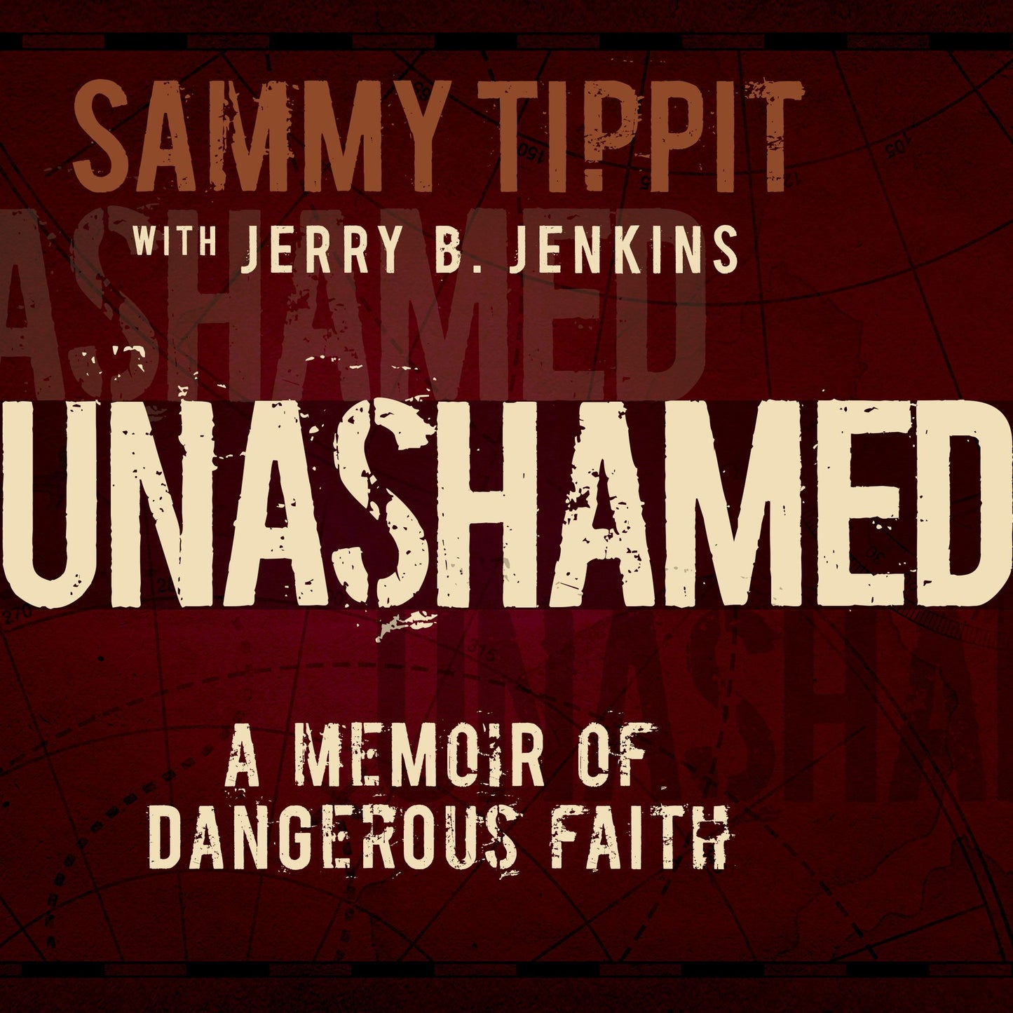 Unashamed: A Memoir of Dangerous Faith