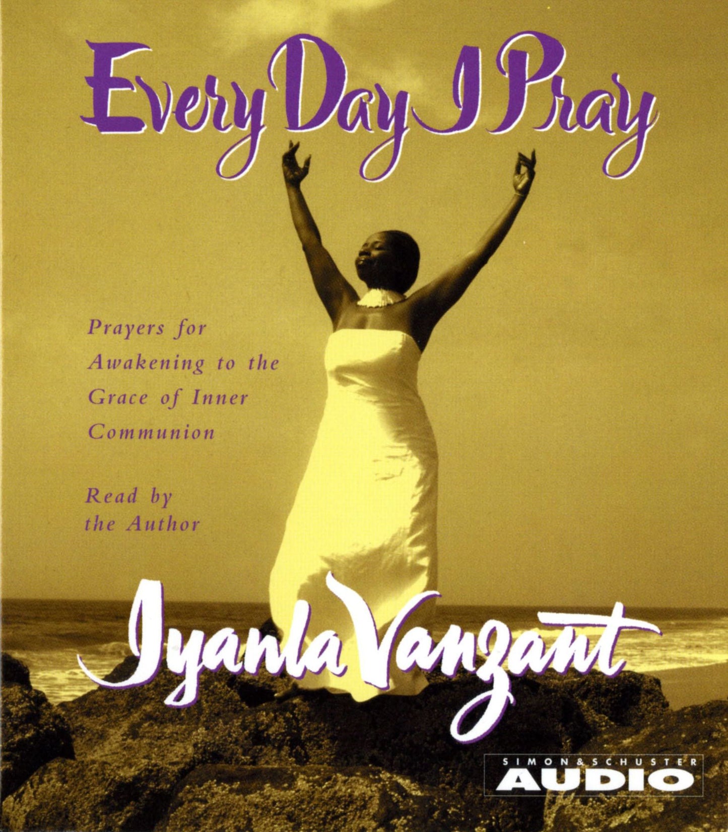 Every Day I Pray: Prayers for Awakening to the Grace of Inner Communion (Abridged)