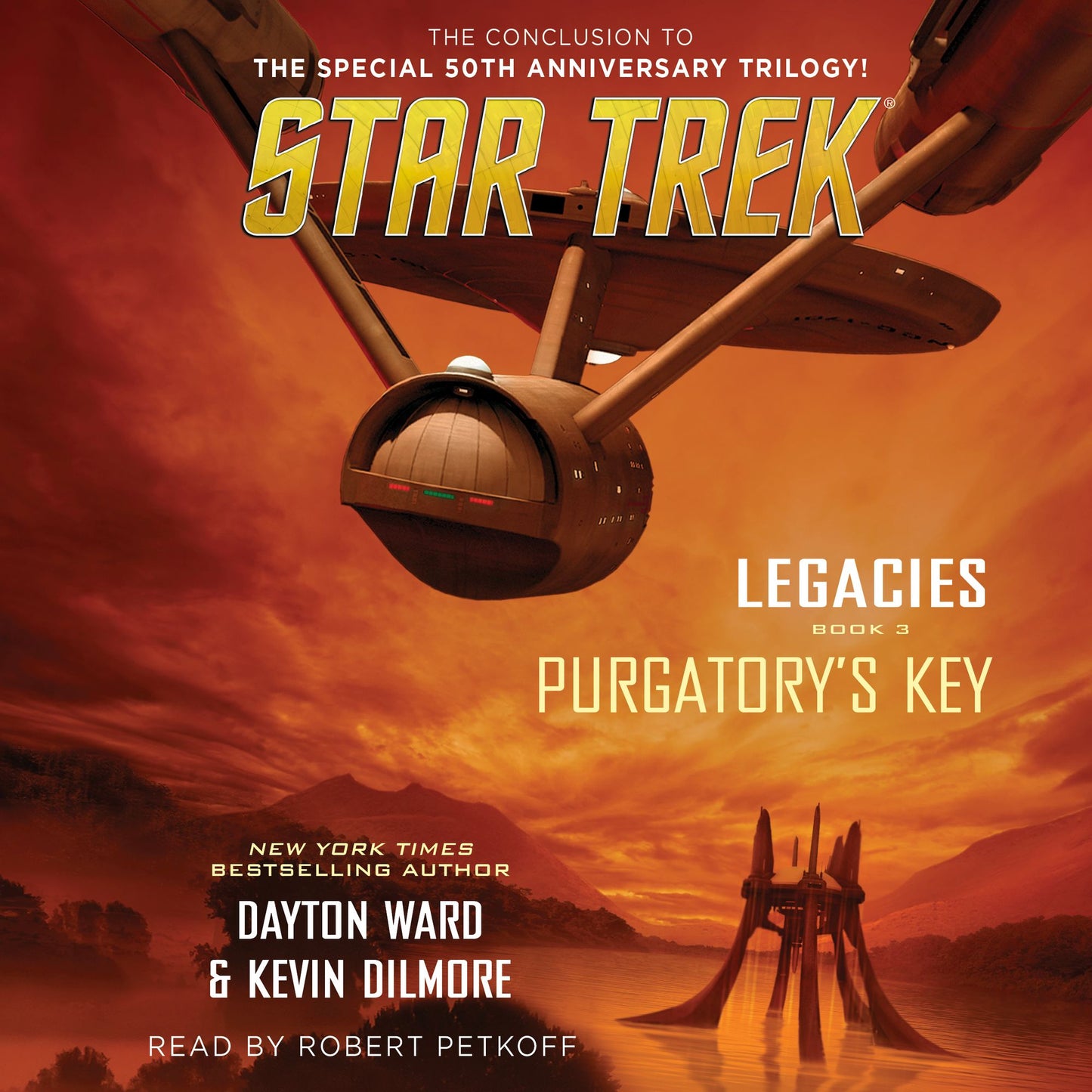 Star Trek: Legacies: Purgatory's Key: The Conclusion to the Special 50th Anniversary Trilogy!