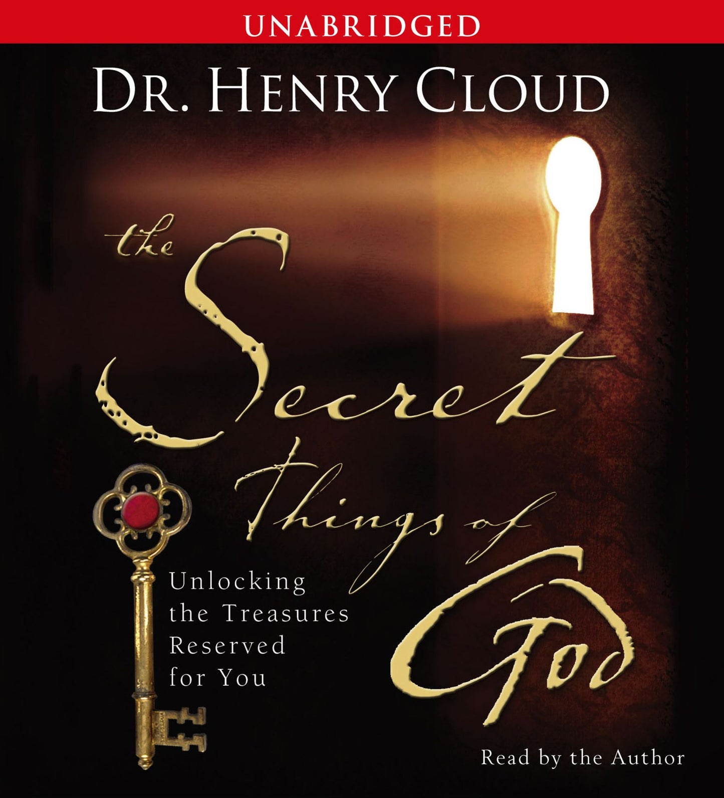The Secret Things of God: Unlocking the Treasures Reserved for You