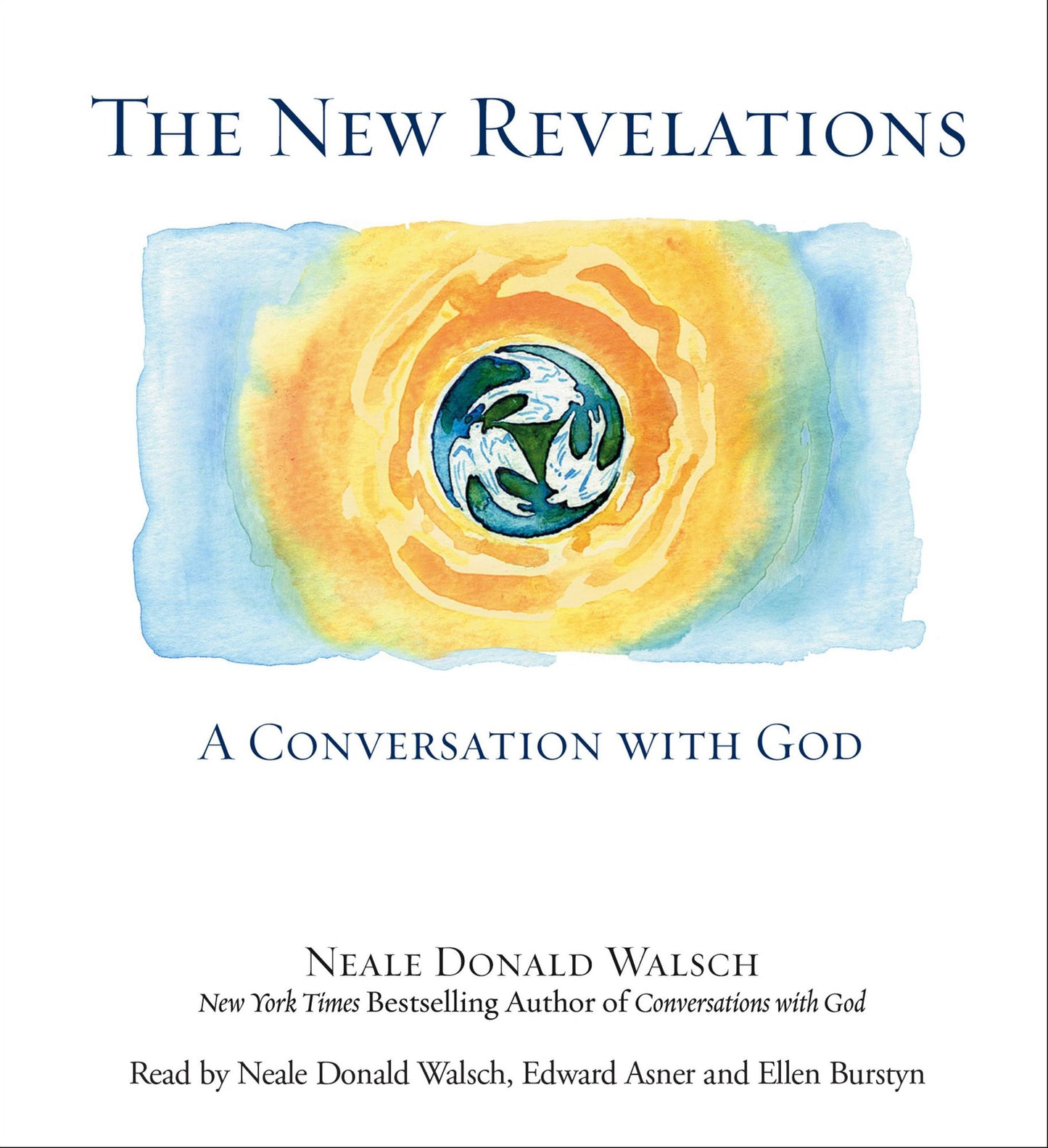 The New Revelations: A Conversation With God (Abridged)