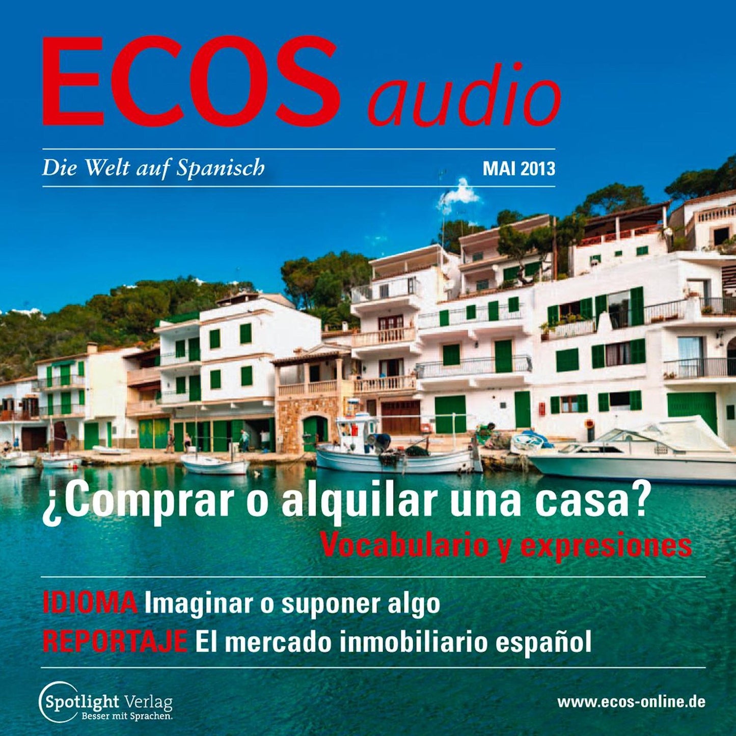 Spanisch lernen Audio - Häuser: Kaufen oder mieten?: ECOS audio 5/13 - Comprar o alquilar una casa?
