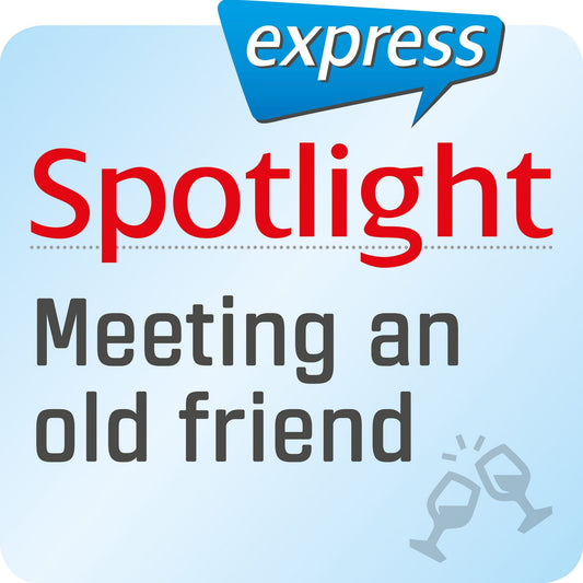 Spotlight express - Ausgehen - Wiedersehen mit alten Freunden: Wortschatz-Training Englisch
