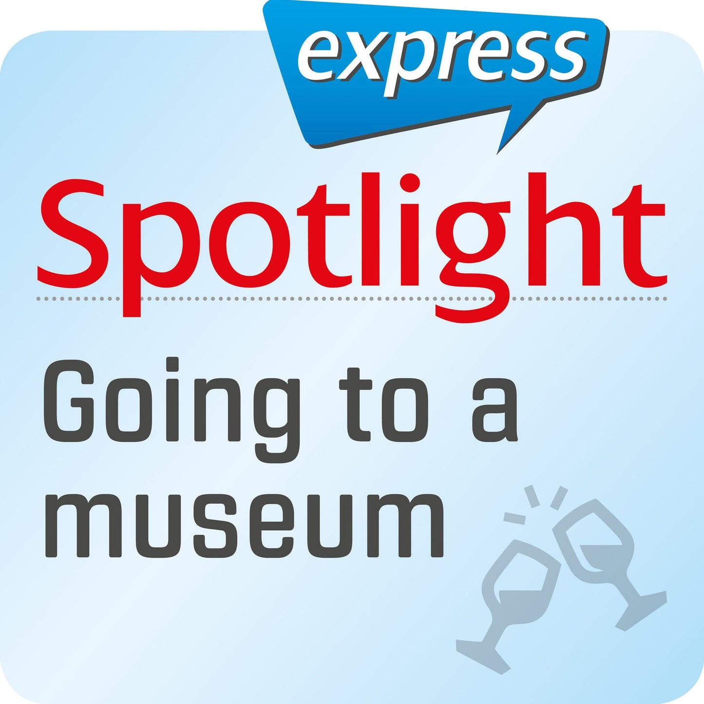 Spotlight express - Ausgehen - Museum : Wortschatz-Training Englisch