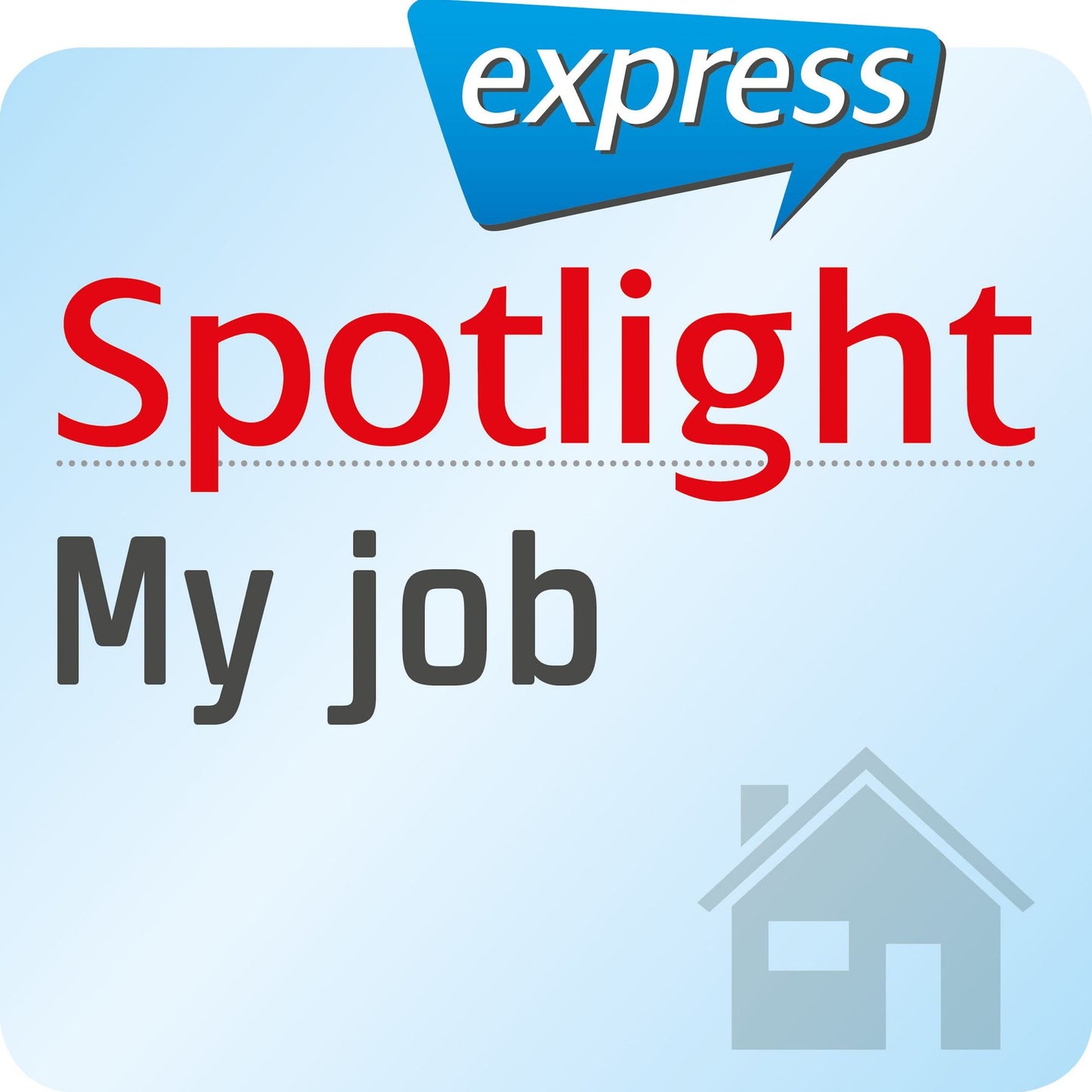 Spotlight express - Mein Alltag - Meine Arbeit : Wortschatz-Training Englisch