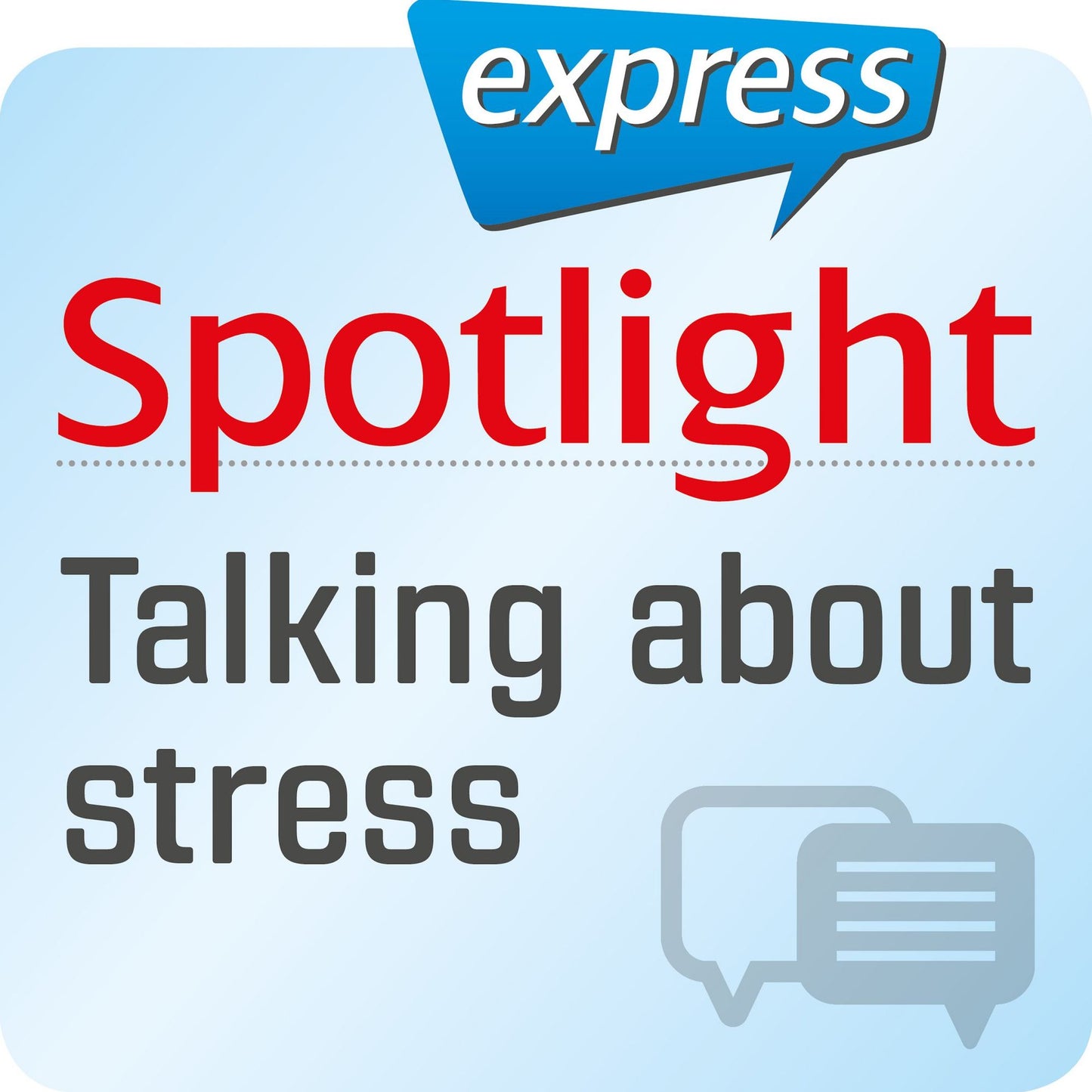 Spotlight express - Kommunikation - Über den Stress reden : Wortschatz-Training Englisch