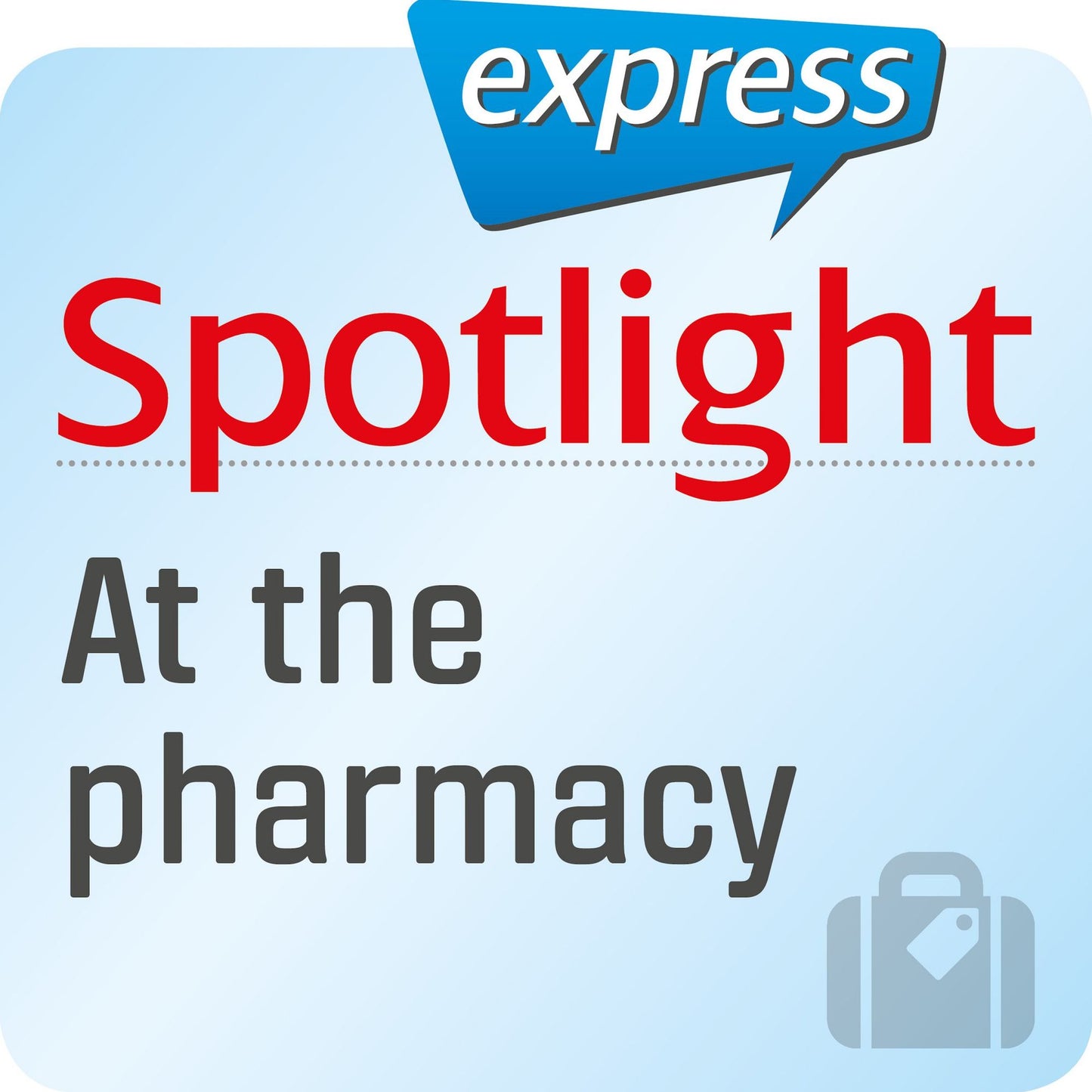 Spotlight express - Reisen - In der Apotheke : Wortschatz-Training Englisch