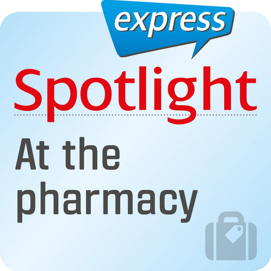 Spotlight express - Reisen - In der Apotheke : Wortschatz-Training Englisch