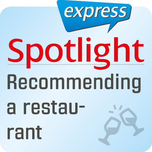 Spotlight express - Ausgehen ¿ Ein Restaurant empfehlen : Wortschatz-Training Englisch