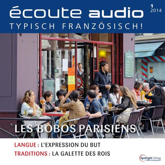 Französisch lernen Audio - Die Möchtegern-Boheme: Écoute audio 1/14 - Les bobo