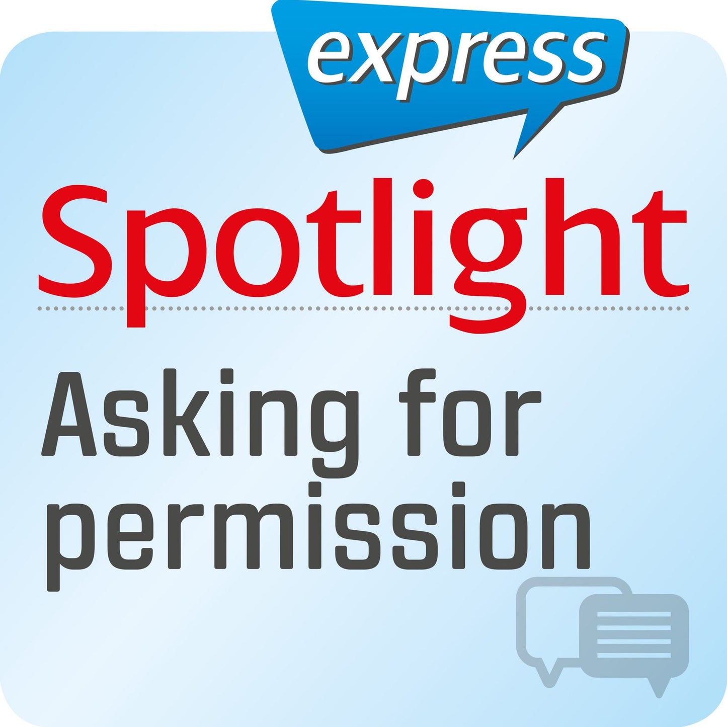 Spotlight express - Kommunikation - Um Erlaubnis bitten : Wortschatz-Training Englisch