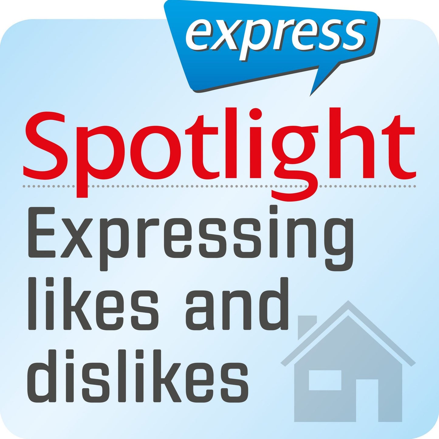 Spotlight express - Mein Alltag - Wie man Vorlieben und Abneigungen ausdrückt : Wortschatz-Training Englisch