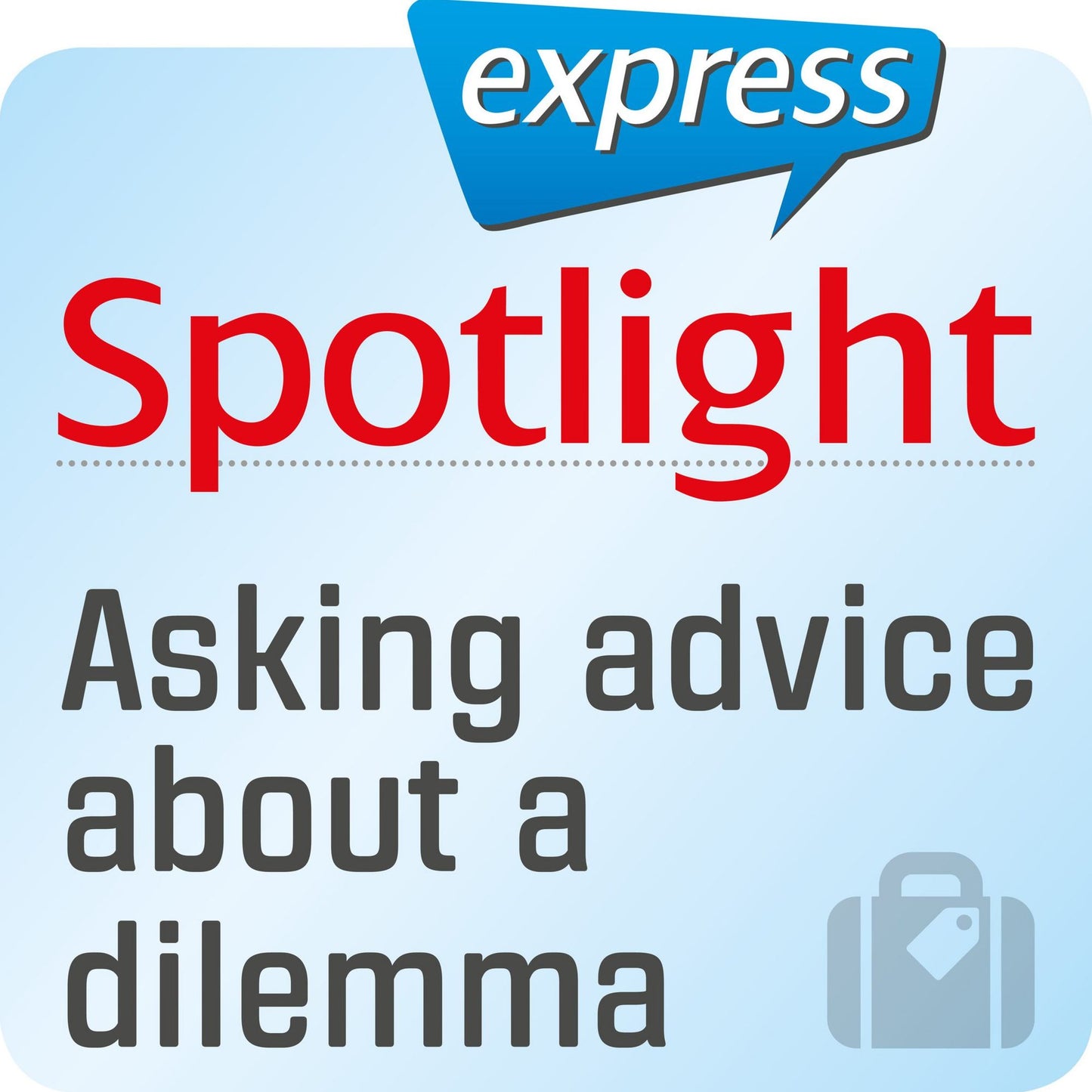 Spotlight express - Reisen ¿ In einer schwierigen Situation um Rat fragen : Wortschatz-Training Englisch