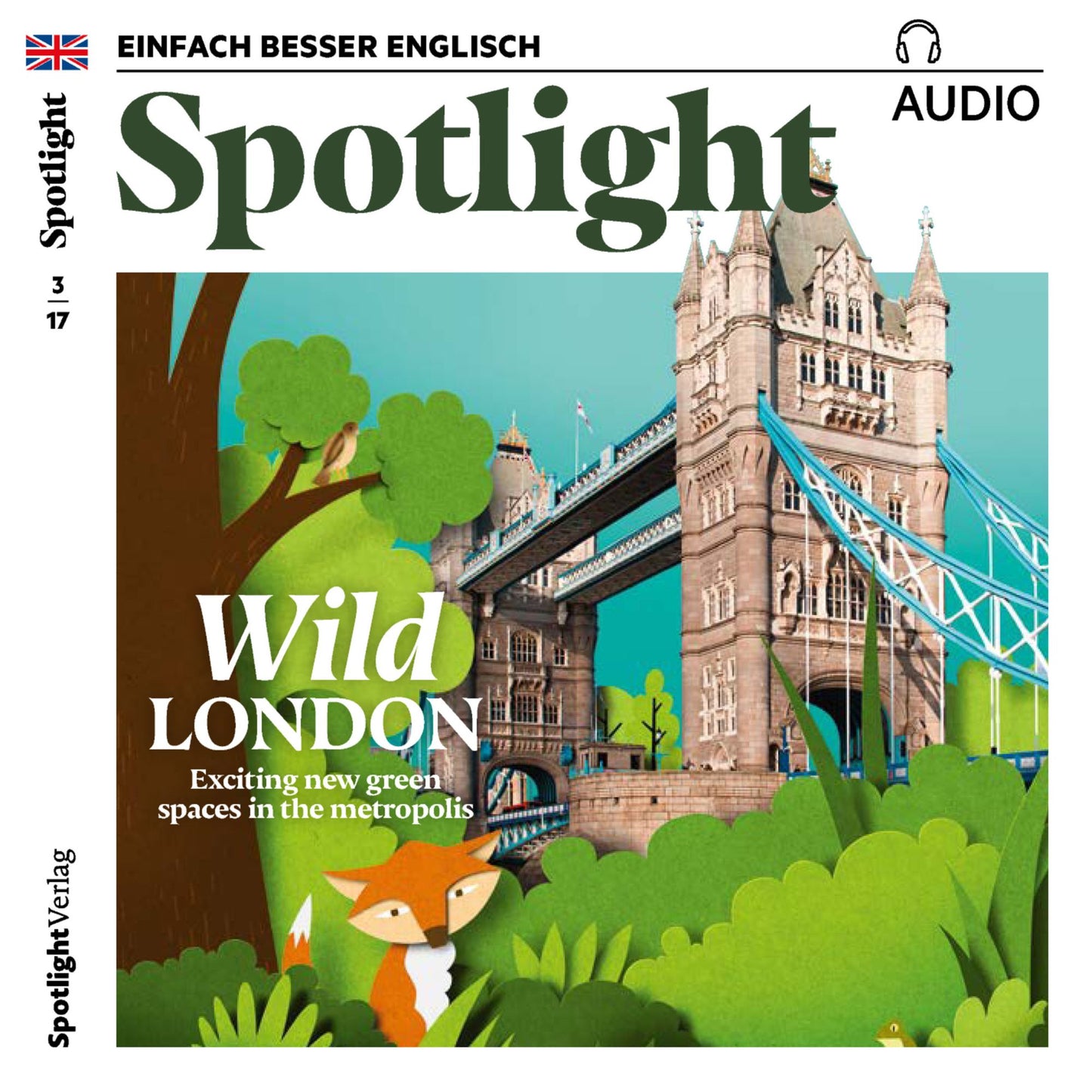 Englisch lernen Audio - Naturerlebnis London: Spotlight Audio 03/17 - Wild London